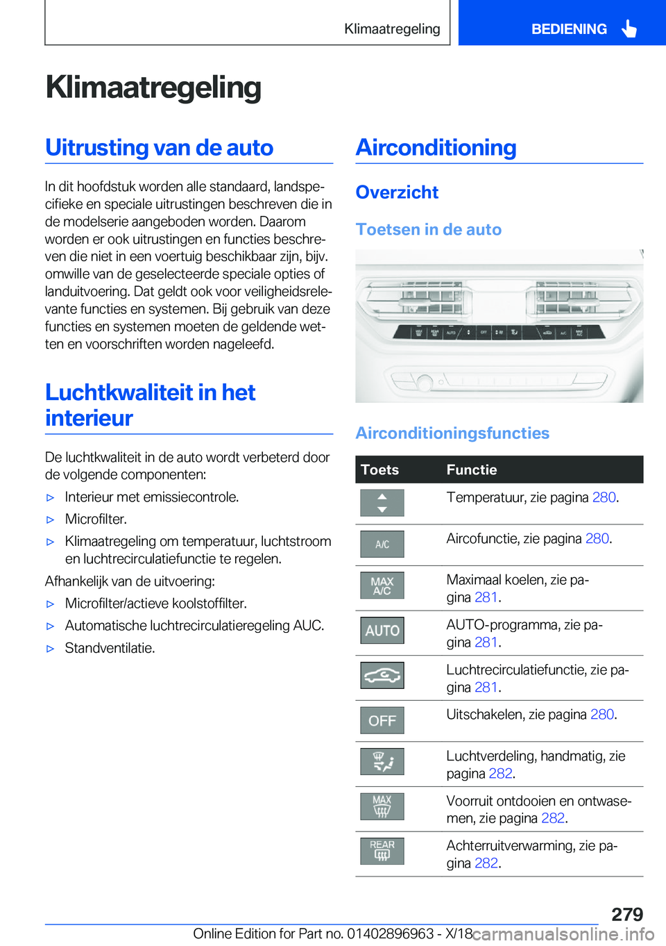 BMW 3 SERIES 2019  Instructieboekjes (in Dutch) �K�l�i�m�a�a�t�r�e�g�e�l�i�n�g�U�i�t�r�u�s�t�i�n�g��v�a�n��d�e��a�u�t�o
�I�n��d�i�t��h�o�o�f�d�s�t�u�k��w�o�r�d�e�n��a�l�l�e��s�t�a�n�d�a�a�r�d�,��l�a�n�d�s�p�ej�c�i�f�i�e�k�e��e�n��s�p�e�