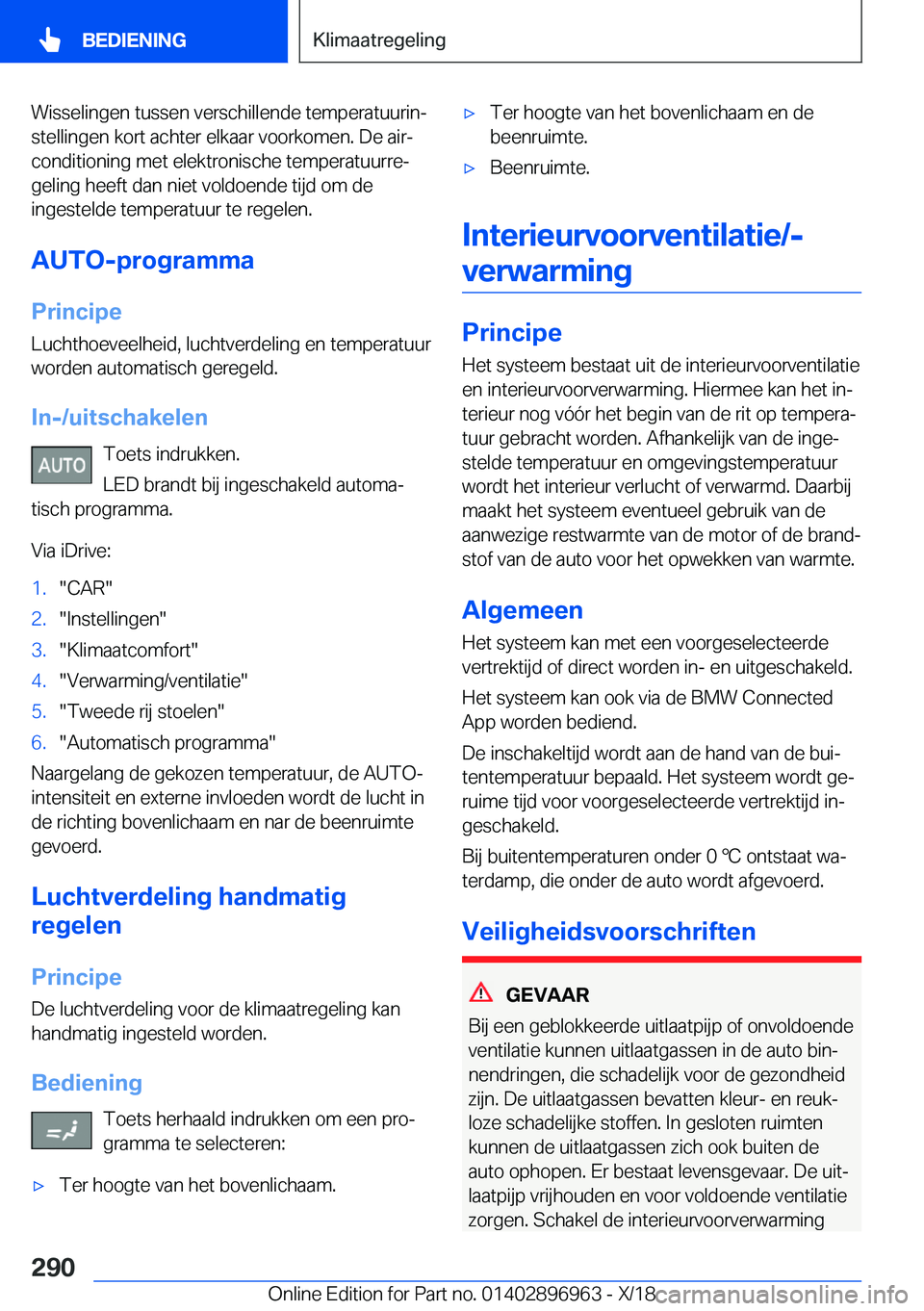 BMW 3 SERIES 2019  Instructieboekjes (in Dutch) �W�i�s�s�e�l�i�n�g�e�n��t�u�s�s�e�n��v�e�r�s�c�h�i�l�l�e�n�d�e��t�e�m�p�e�r�a�t�u�u�r�i�nj
�s�t�e�l�l�i�n�g�e�n��k�o�r�t��a�c�h�t�e�r��e�l�k�a�a�r��v�o�o�r�k�o�m�e�n�.��D�e��a�i�rj
�c�o�n�d