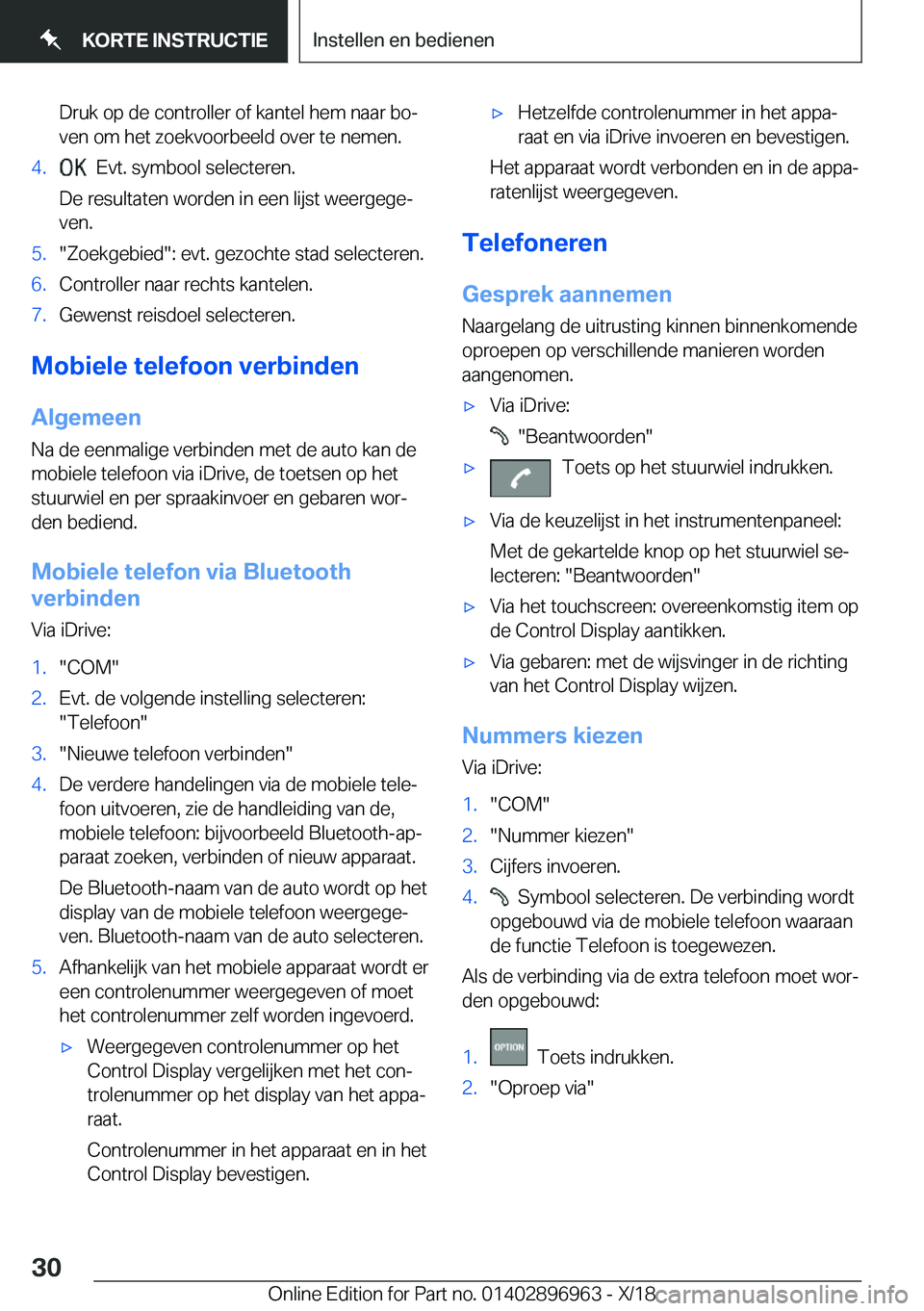 BMW 3 SERIES 2019  Instructieboekjes (in Dutch) �D�r�u�k��o�p��d�e��c�o�n�t�r�o�l�l�e�r��o�f��k�a�n�t�e�l��h�e�m��n�a�a�r��b�oj�v�e�n��o�m��h�e�t��z�o�e�k�v�o�o�r�b�e�e�l�d��o�v�e�r��t�e��n�e�m�e�n�.�4�.���E�v�t�.��s�y�m�b�o�o�l�