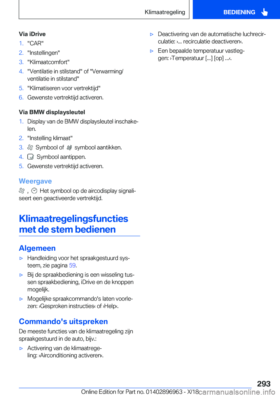 BMW 3 SERIES 2019  Instructieboekjes (in Dutch) �V�i�a��i�D�r�i�v�e�1�.��C�A�R��2�.��I�n�s�t�e�l�l�i�n�g�e�n��3�.��K�l�i�m�a�a�t�c�o�m�f�o�r�t��4�.��V�e�n�t�i�l�a�t�i�e��i�n��s�t�i�l�s�t�a�n�d���o�f���V�e�r�w�a�r�m�i�n�g�/
�v�e�n�t�i�
