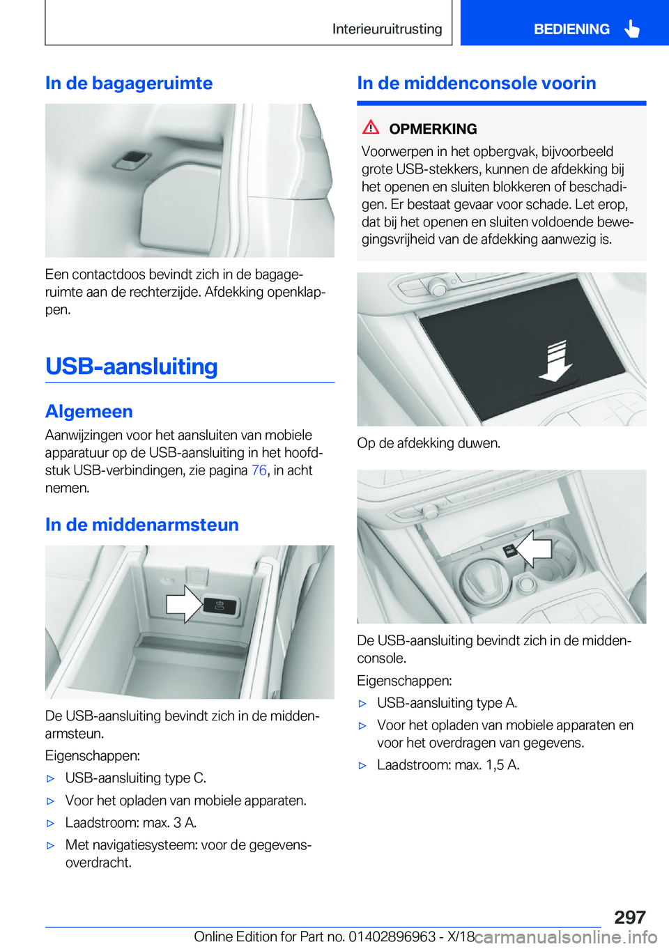 BMW 3 SERIES 2019  Instructieboekjes (in Dutch) �I�n��d�e��b�a�g�a�g�e�r�u�i�m�t�e
�E�e�n��c�o�n�t�a�c�t�d�o�o�s��b�e�v�i�n�d�t��z�i�c�h��i�n��d�e��b�a�g�a�g�ej�r�u�i�m�t�e��a�a�n��d�e��r�e�c�h�t�e�r�z�i�j�d�e�.��A�f�d�e�k�k�i�n�g��o�