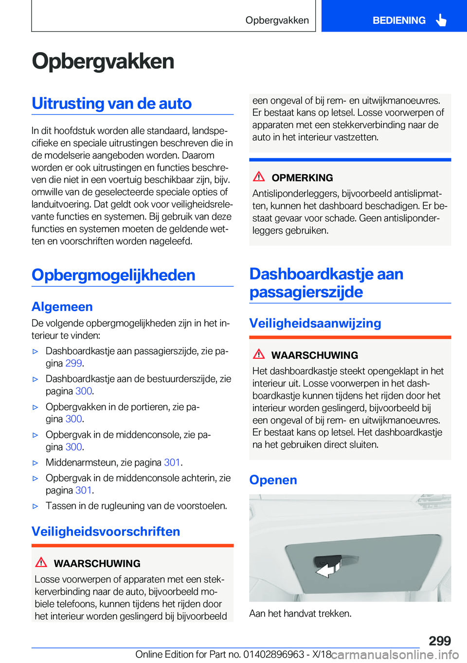 BMW 3 SERIES 2019  Instructieboekjes (in Dutch) �O�p�b�e�r�g�v�a�k�k�e�n�U�i�t�r�u�s�t�i�n�g��v�a�n��d�e��a�u�t�o
�I�n��d�i�t��h�o�o�f�d�s�t�u�k��w�o�r�d�e�n��a�l�l�e��s�t�a�n�d�a�a�r�d�,��l�a�n�d�s�p�ej�c�i�f�i�e�k�e��e�n��s�p�e�c�i�a�