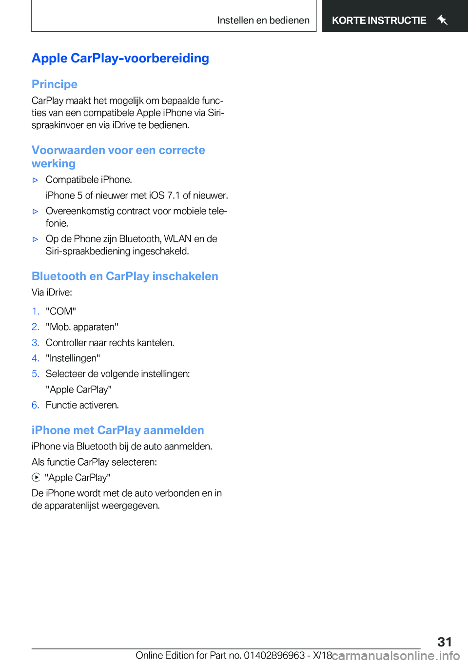 BMW 3 SERIES 2019  Instructieboekjes (in Dutch) �A�p�p�l�e��C�a�r�P�l�a�y�-�v�o�o�r�b�e�r�e�i�d�i�n�g
�P�r�i�n�c�i�p�e �C�a�r�P�l�a�y��m�a�a�k�t��h�e�t��m�o�g�e�l�i�j�k��o�m��b�e�p�a�a�l�d�e��f�u�n�cj�t�i�e�s��v�a�n��e�e�n��c�o�m�p�a�t�i