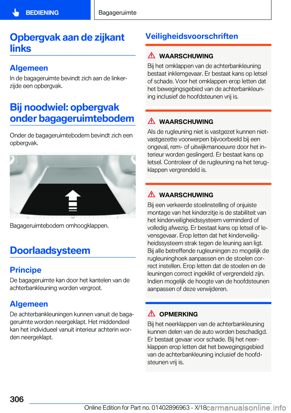 BMW 3 SERIES 2019  Instructieboekjes (in Dutch) �O�p�b�e�r�g�v�a�k��a�a�n��d�e��z�i�j�k�a�n�t�l�i�n�k�s
�A�l�g�e�m�e�e�n
�I�n��d�e��b�a�g�a�g�e�r�u�i�m�t�e��b�e�v�i�n�d�t��z�i�c�h��a�a�n��d�e��l�i�n�k�e�rj
�z�i�j�d�e��e�e�n��o�p�b�e�r�