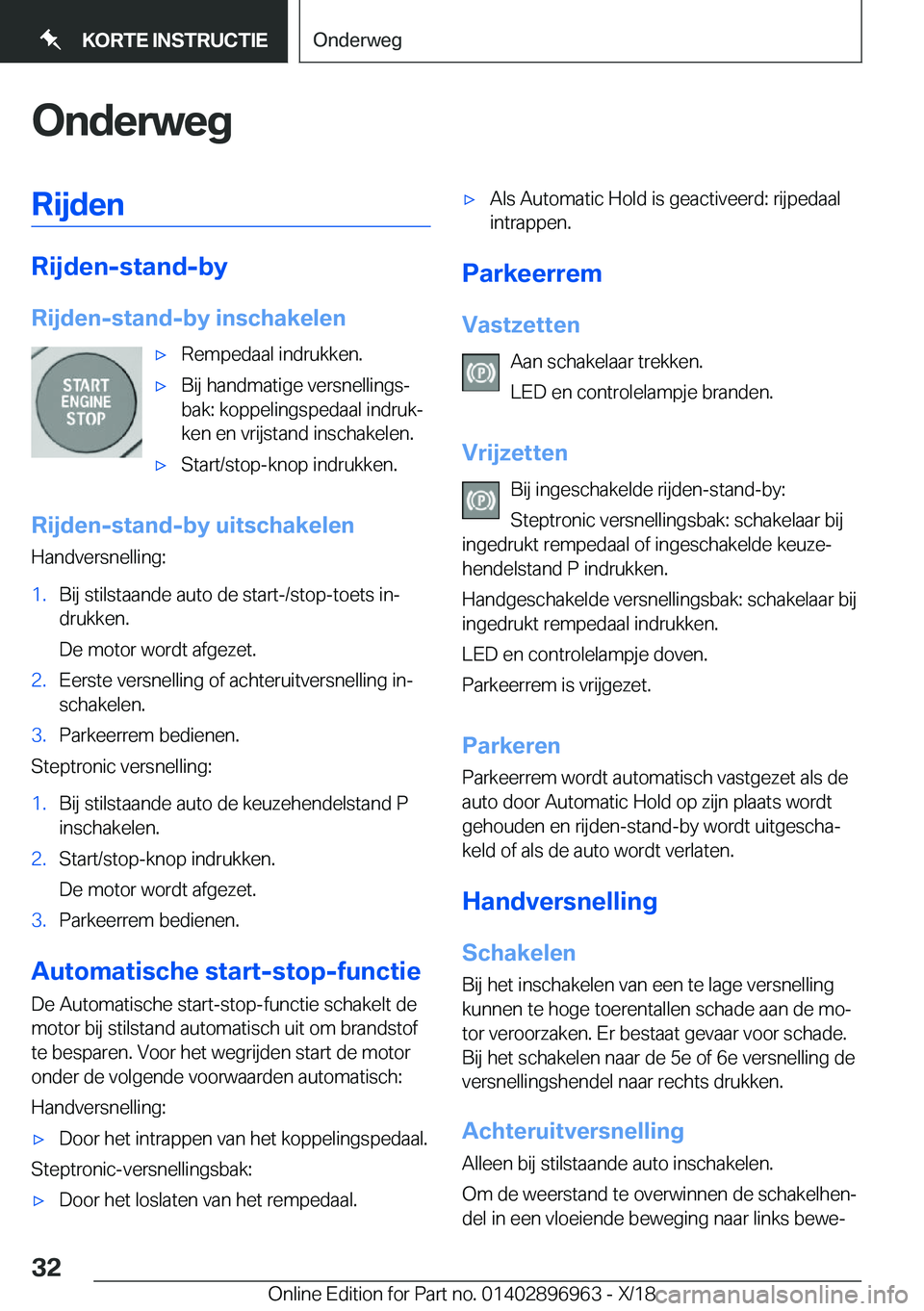 BMW 3 SERIES 2019  Instructieboekjes (in Dutch) �O�n�d�e�r�w�e�g�R�i�j�d�e�n
�R�i�j�d�e�n�-�s�t�a�n�d�-�b�y
�R�i�j�d�e�n�-�s�t�a�n�d�-�b�y��i�n�s�c�h�a�k�e�l�e�n
'x�R�e�m�p�e�d�a�a�l��i�n�d�r�u�k�k�e�n�.'x�B�i�j��h�a�n�d�m�a�t�i�g�e��v�