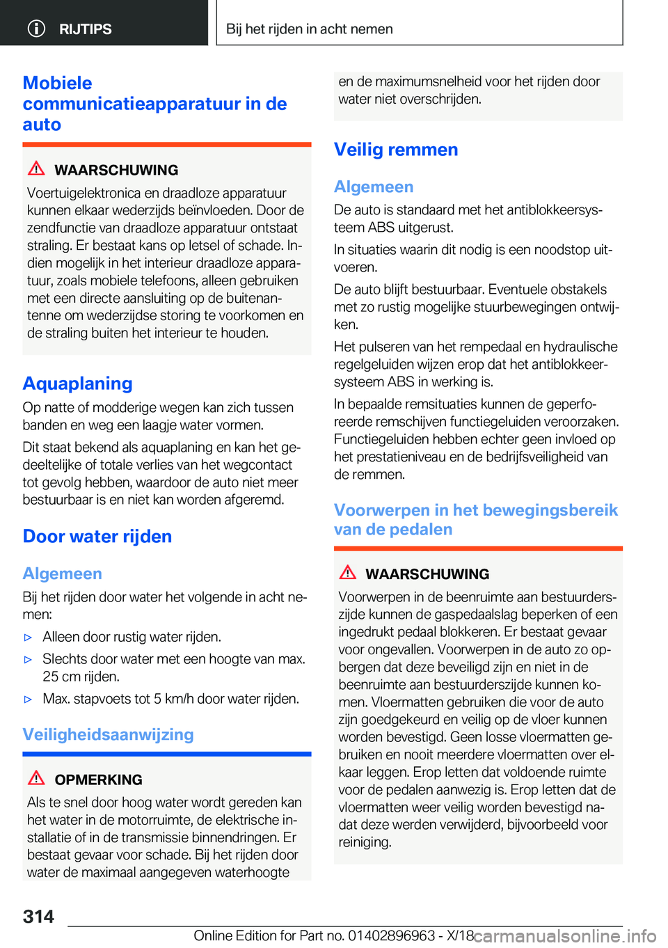 BMW 3 SERIES 2019  Instructieboekjes (in Dutch) �M�o�b�i�e�l�e
�c�o�m�m�u�n�i�c�a�t�i�e�a�p�p�a�r�a�t�u�u�r��i�n��d�e
�a�u�t�o
�W�A�A�R�S�C�H�U�W�I�N�G
�V�o�e�r�t�u�i�g�e�l�e�k�t�r�o�n�i�c�a��e�n��d�r�a�a�d�l�o�z�e��a�p�p�a�r�a�t�u�u�r
�k�u�n�