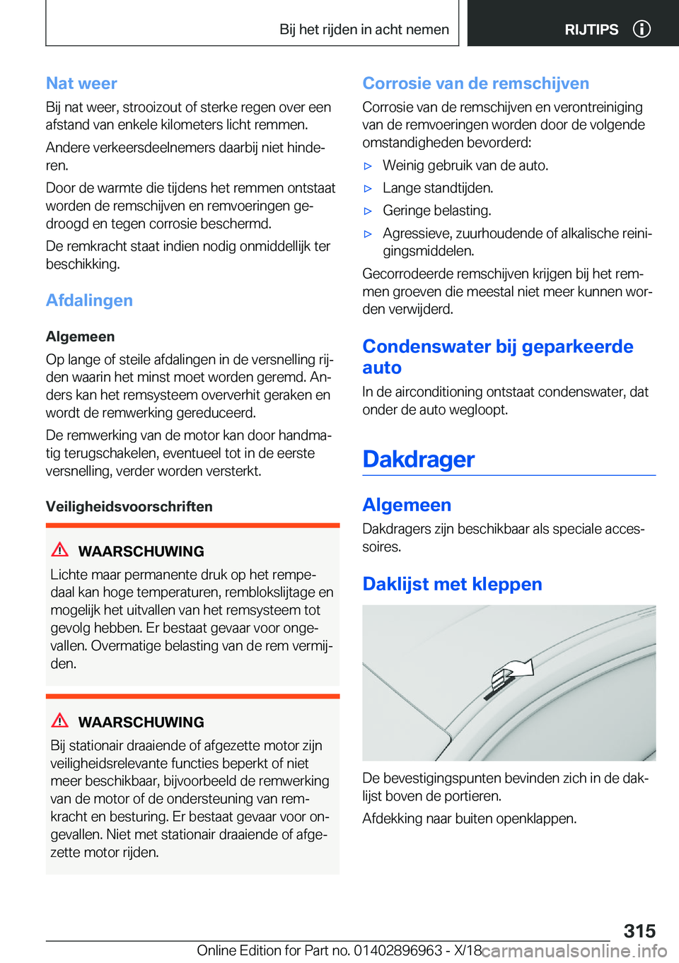 BMW 3 SERIES 2019  Instructieboekjes (in Dutch) �N�a�t��w�e�e�r
�B�i�j��n�a�t��w�e�e�r�,��s�t�r�o�o�i�z�o�u�t��o�f��s�t�e�r�k�e��r�e�g�e�n��o�v�e�r��e�e�n
�a�f�s�t�a�n�d��v�a�n��e�n�k�e�l�e��k�i�l�o�m�e�t�e�r�s��l�i�c�h�t��r�e�m�m�e�n