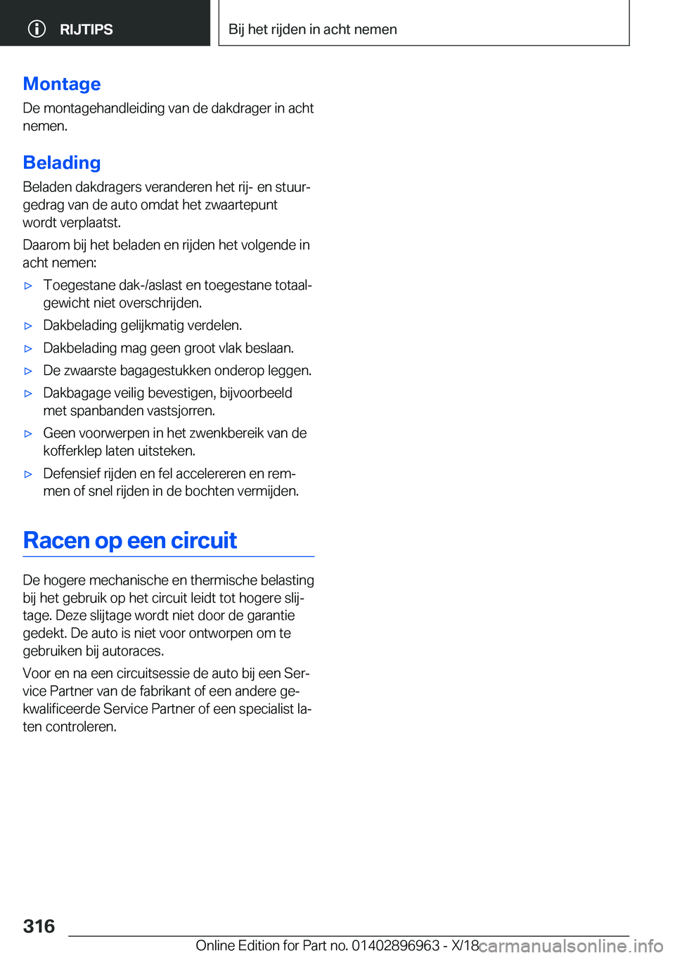 BMW 3 SERIES 2019  Instructieboekjes (in Dutch) �M�o�n�t�a�g�e
�D�e��m�o�n�t�a�g�e�h�a�n�d�l�e�i�d�i�n�g��v�a�n��d�e��d�a�k�d�r�a�g�e�r��i�n��a�c�h�t
�n�e�m�e�n�.
�B�e�l�a�d�i�n�g
�B�e�l�a�d�e�n��d�a�k�d�r�a�g�e�r�s��v�e�r�a�n�d�e�r�e�n��h