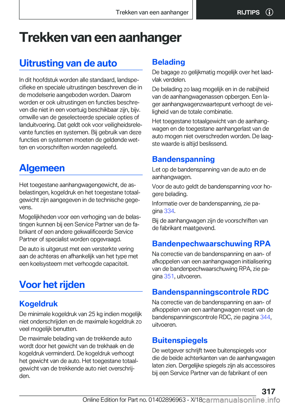 BMW 3 SERIES 2019  Instructieboekjes (in Dutch) �T�r�e�k�k�e�n��v�a�n��e�e�n��a�a�n�h�a�n�g�e�r�U�i�t�r�u�s�t�i�n�g��v�a�n��d�e��a�u�t�o
�I�n��d�i�t��h�o�o�f�d�s�t�u�k��w�o�r�d�e�n��a�l�l�e��s�t�a�n�d�a�a�r�d�,��l�a�n�d�s�p�ej�c�i�f�i�