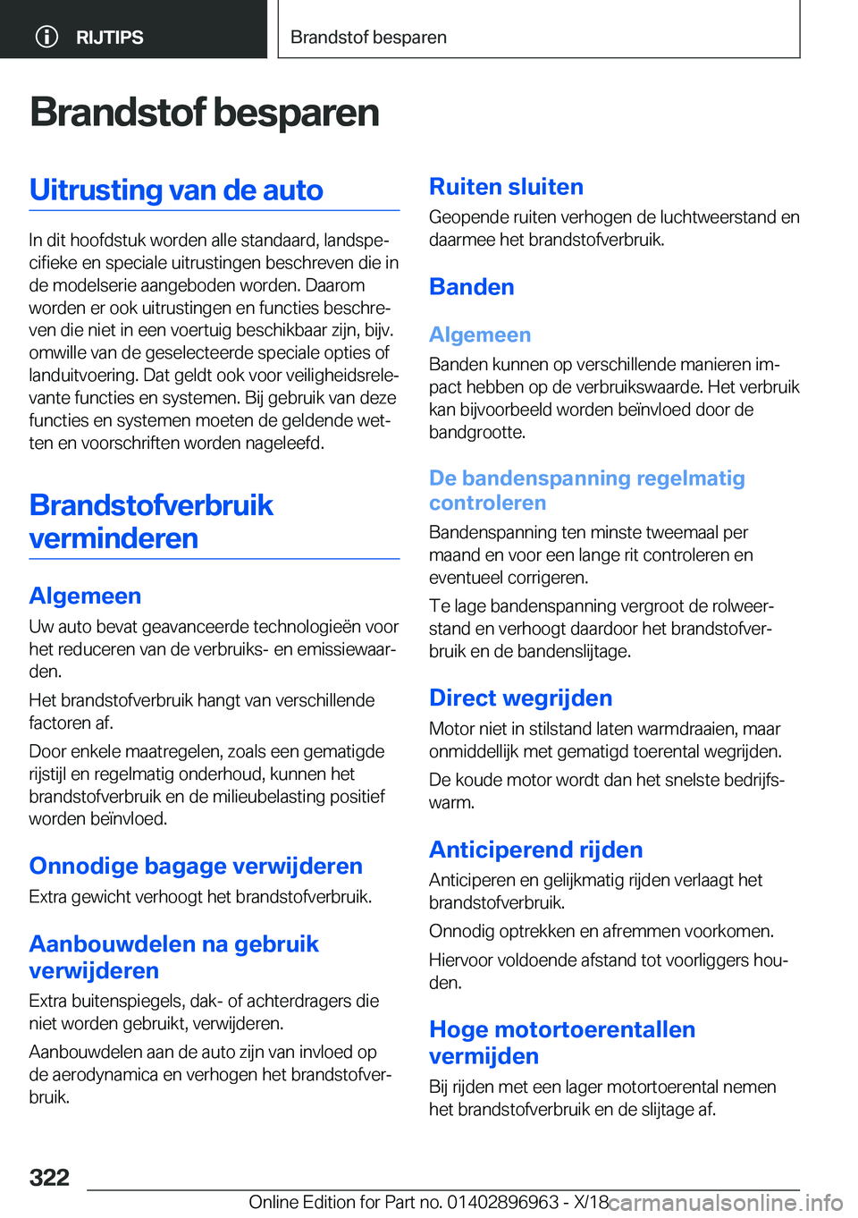 BMW 3 SERIES 2019  Instructieboekjes (in Dutch) �B�r�a�n�d�s�t�o�f��b�e�s�p�a�r�e�n�U�i�t�r�u�s�t�i�n�g��v�a�n��d�e��a�u�t�o
�I�n��d�i�t��h�o�o�f�d�s�t�u�k��w�o�r�d�e�n��a�l�l�e��s�t�a�n�d�a�a�r�d�,��l�a�n�d�s�p�ej�c�i�f�i�e�k�e��e�n��