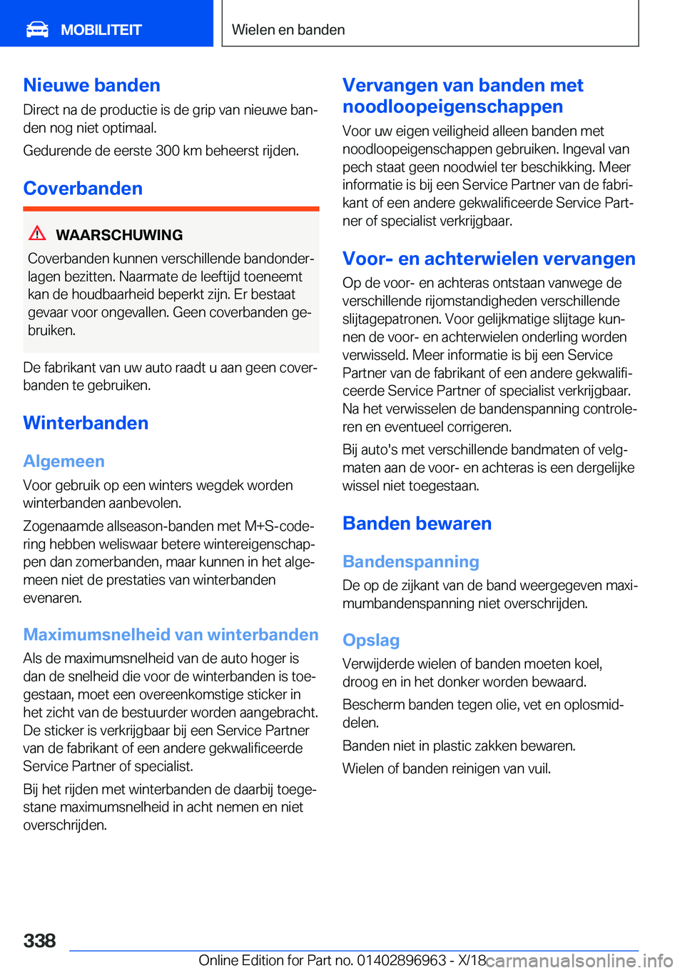 BMW 3 SERIES 2019  Instructieboekjes (in Dutch) �N�i�e�u�w�e��b�a�n�d�e�n
�D�i�r�e�c�t��n�a��d�e��p�r�o�d�u�c�t�i�e��i�s��d�e��g�r�i�p��v�a�n��n�i�e�u�w�e��b�a�nj
�d�e�n��n�o�g��n�i�e�t��o�p�t�i�m�a�a�l�.
�G�e�d�u�r�e�n�d�e��d�e��e�