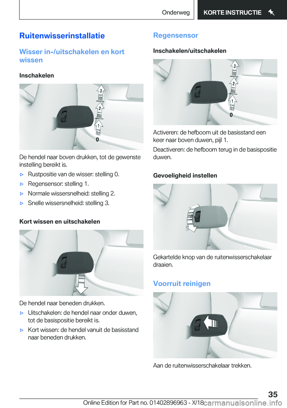 BMW 3 SERIES 2019  Instructieboekjes (in Dutch) �R�u�i�t�e�n�w�i�s�s�e�r�i�n�s�t�a�l�l�a�t�i�e�W�i�s�s�e�r��i�n�-�/�u�i�t�s�c�h�a�k�e�l�e�n��e�n��k�o�r�t
�w�i�s�s�e�n
�I�n�s�c�h�a�k�e�l�e�n
�D�e��h�e�n�d�e�l��n�a�a�r��b�o�v�e�n��d�r�u�k�k�e�