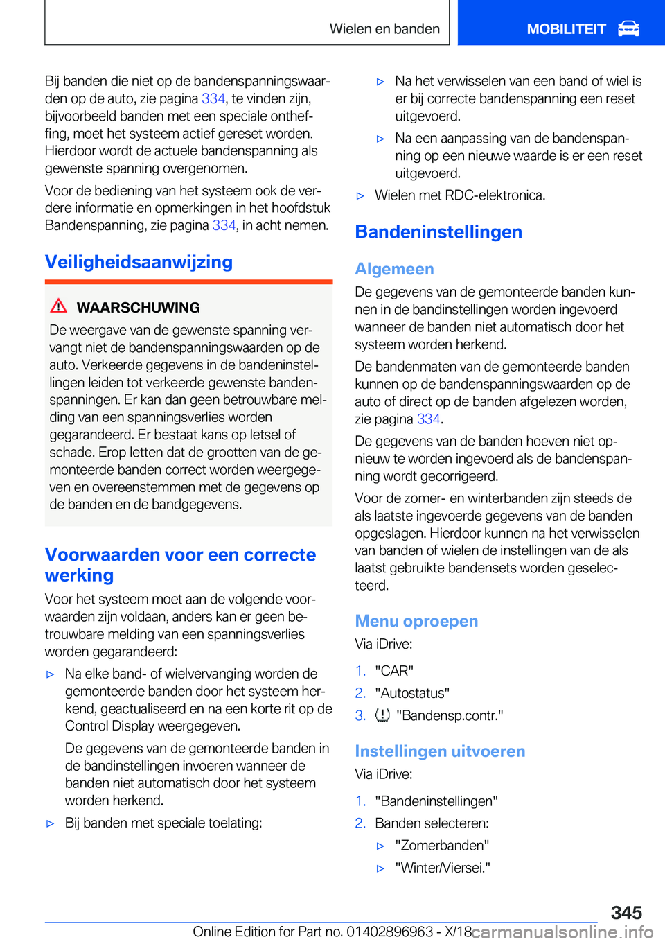 BMW 3 SERIES 2019  Instructieboekjes (in Dutch) �B�i�j��b�a�n�d�e�n��d�i�e��n�i�e�t��o�p��d�e��b�a�n�d�e�n�s�p�a�n�n�i�n�g�s�w�a�a�rj�d�e�n��o�p��d�e��a�u�t�o�,��z�i�e��p�a�g�i�n�a� �3�3�4�,��t�e��v�i�n�d�e�n��z�i�j�n�,
�b�i�j�v�o�o