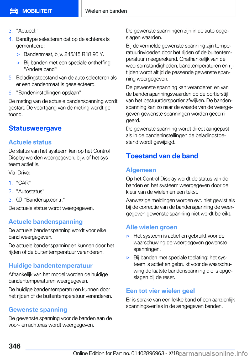 BMW 3 SERIES 2019  Instructieboekjes (in Dutch) �3�.��A�c�t�u�e�e�l�:��4�.�B�a�n�d�t�y�p�e��s�e�l�e�c�t�e�r�e�n��d�a�t��o�p��d�e��a�c�h�t�e�r�a�s��i�s
�g�e�m�o�n�t�e�e�r�d�:'x�B�a�n�d�e�n�m�a�a�t�,��b�i�j�v�.��2�4�5�/�4�5��R�1�8��9�