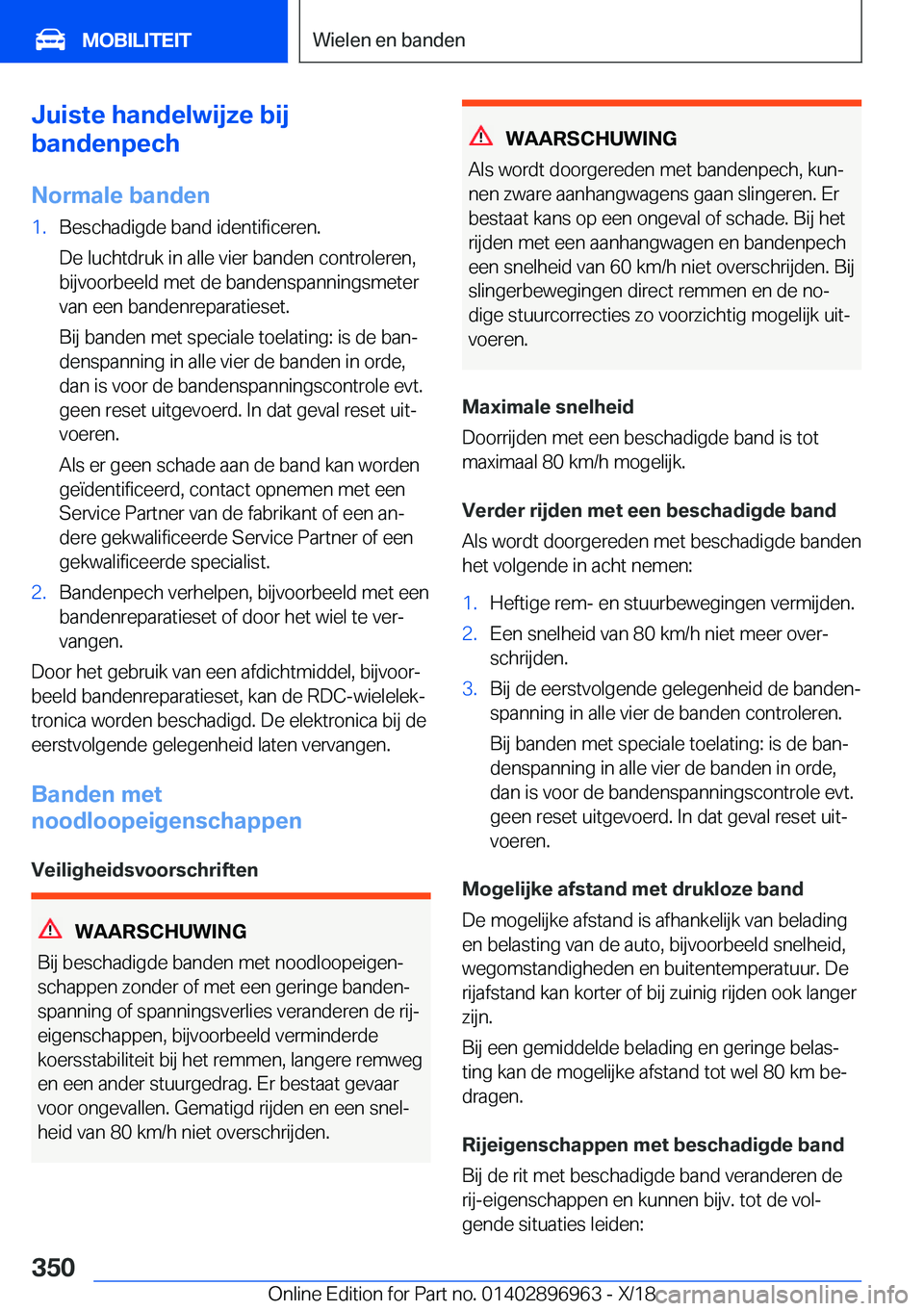BMW 3 SERIES 2019  Instructieboekjes (in Dutch) �J�u�i�s�t�e��h�a�n�d�e�l�w�i�j�z�e��b�i�j
�b�a�n�d�e�n�p�e�c�h
�N�o�r�m�a�l�e��b�a�n�d�e�n�1�.�B�e�s�c�h�a�d�i�g�d�e��b�a�n�d��i�d�e�n�t�i�f�i�c�e�r�e�n�.
�D�e��l�u�c�h�t�d�r�u�k��i�n��a�l�l�