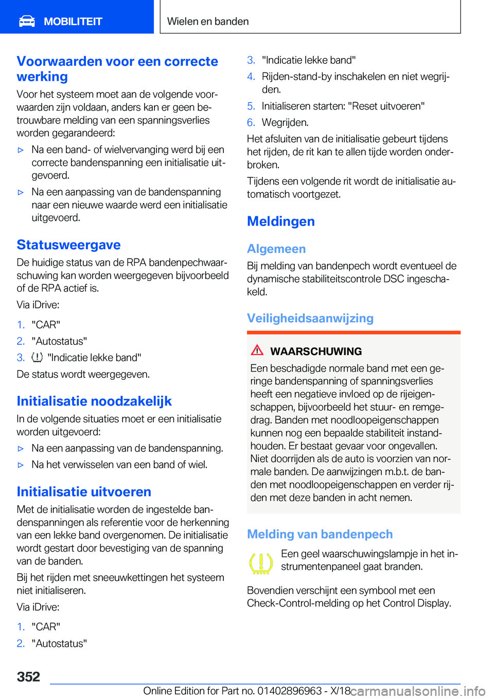 BMW 3 SERIES 2019  Instructieboekjes (in Dutch) �V�o�o�r�w�a�a�r�d�e�n��v�o�o�r��e�e�n��c�o�r�r�e�c�t�e
�w�e�r�k�i�n�g
�V�o�o�r��h�e�t��s�y�s�t�e�e�m��m�o�e�t��a�a�n��d�e��v�o�l�g�e�n�d�e��v�o�o�rj�w�a�a�r�d�e�n��z�i�j�n��v�o�l�d�a�a�n