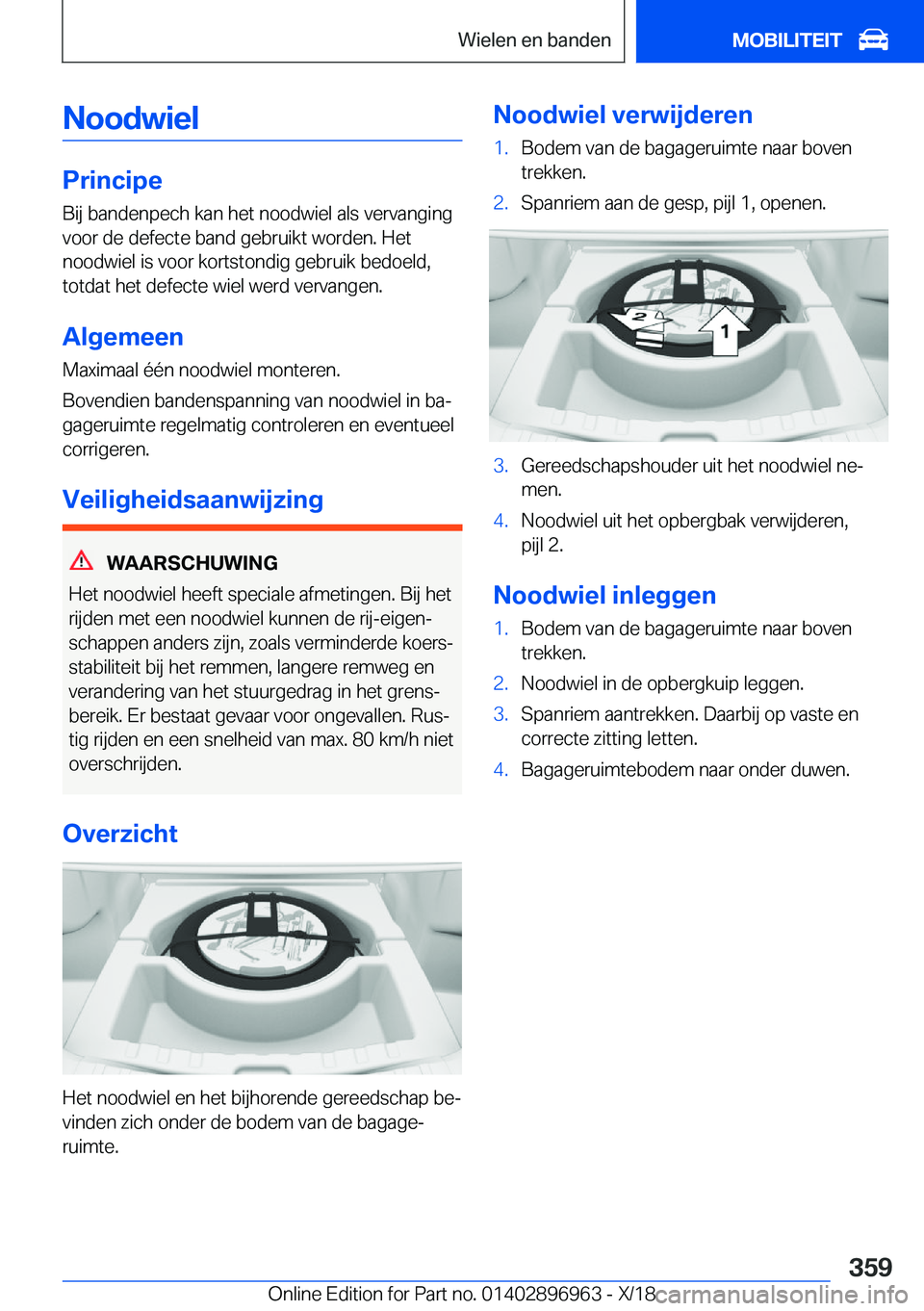 BMW 3 SERIES 2019  Instructieboekjes (in Dutch) �N�o�o�d�w�i�e�l
�P�r�i�n�c�i�p�e
�B�i�j��b�a�n�d�e�n�p�e�c�h��k�a�n��h�e�t��n�o�o�d�w�i�e�l��a�l�s��v�e�r�v�a�n�g�i�n�g
�v�o�o�r��d�e��d�e�f�e�c�t�e��b�a�n�d��g�e�b�r�u�i�k�t��w�o�r�d�e�n�