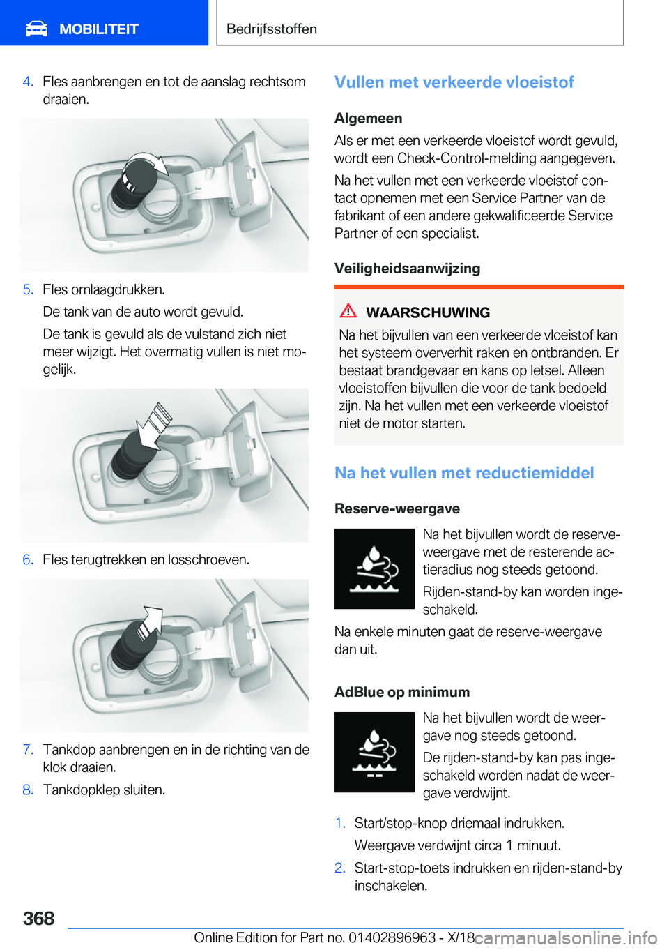 BMW 3 SERIES 2019  Instructieboekjes (in Dutch) �4�.�F�l�e�s��a�a�n�b�r�e�n�g�e�n��e�n��t�o�t��d�e��a�a�n�s�l�a�g��r�e�c�h�t�s�o�m�d�r�a�a�i�e�n�.�5�.�F�l�e�s��o�m�l�a�a�g�d�r�u�k�k�e�n�.
�D�e��t�a�n�k��v�a�n��d�e��a�u�t�o��w�o�r�d�t��