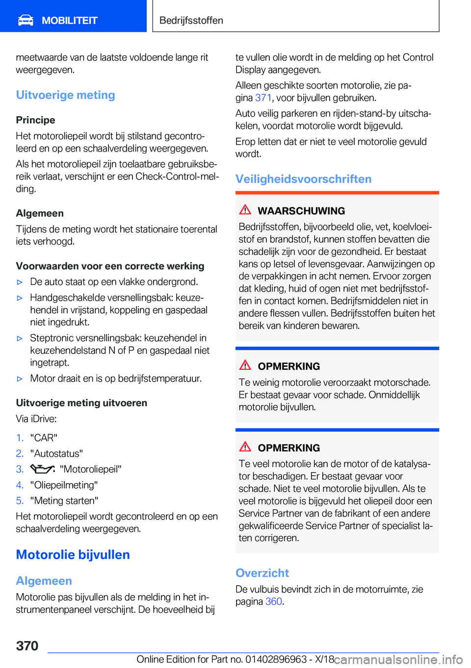 BMW 3 SERIES 2019  Instructieboekjes (in Dutch) �m�e�e�t�w�a�a�r�d�e��v�a�n��d�e��l�a�a�t�s�t�e��v�o�l�d�o�e�n�d�e��l�a�n�g�e��r�i�t
�w�e�e�r�g�e�g�e�v�e�n�.
�U�i�t�v�o�e�r�i�g�e��m�e�t�i�n�g
�P�r�i�n�c�i�p�e
�H�e�t��m�o�t�o�r�o�l�i�e�p�e�i