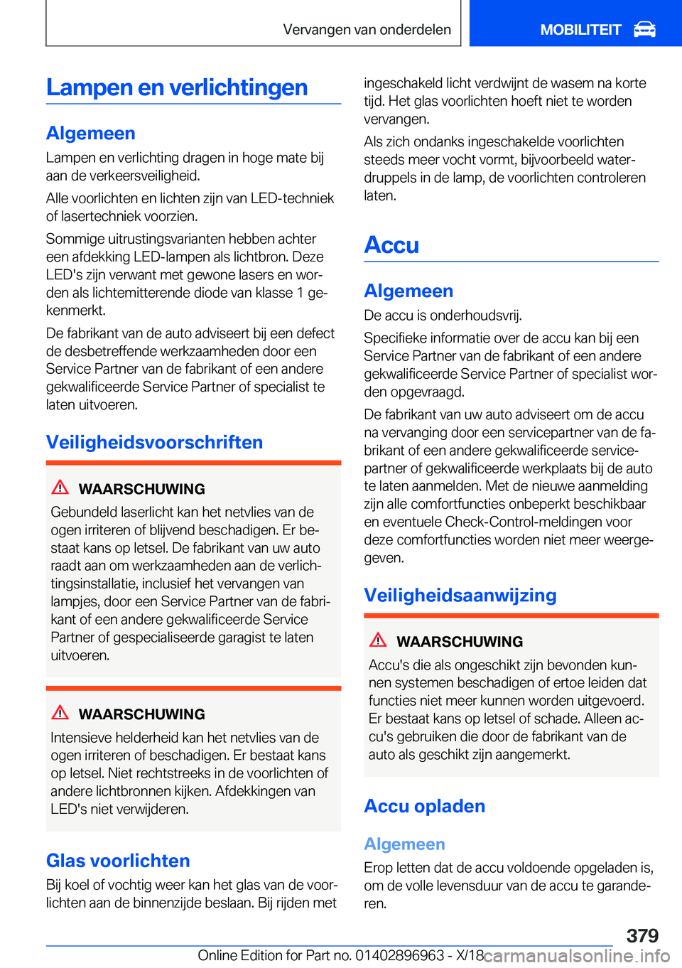 BMW 3 SERIES 2019  Instructieboekjes (in Dutch) �L�a�m�p�e�n��e�n��v�e�r�l�i�c�h�t�i�n�g�e�n
�A�l�g�e�m�e�e�n
�L�a�m�p�e�n��e�n��v�e�r�l�i�c�h�t�i�n�g��d�r�a�g�e�n��i�n��h�o�g�e��m�a�t�e��b�i�j �a�a�n��d�e��v�e�r�k�e�e�r�s�v�e�i�l�i�g�h�