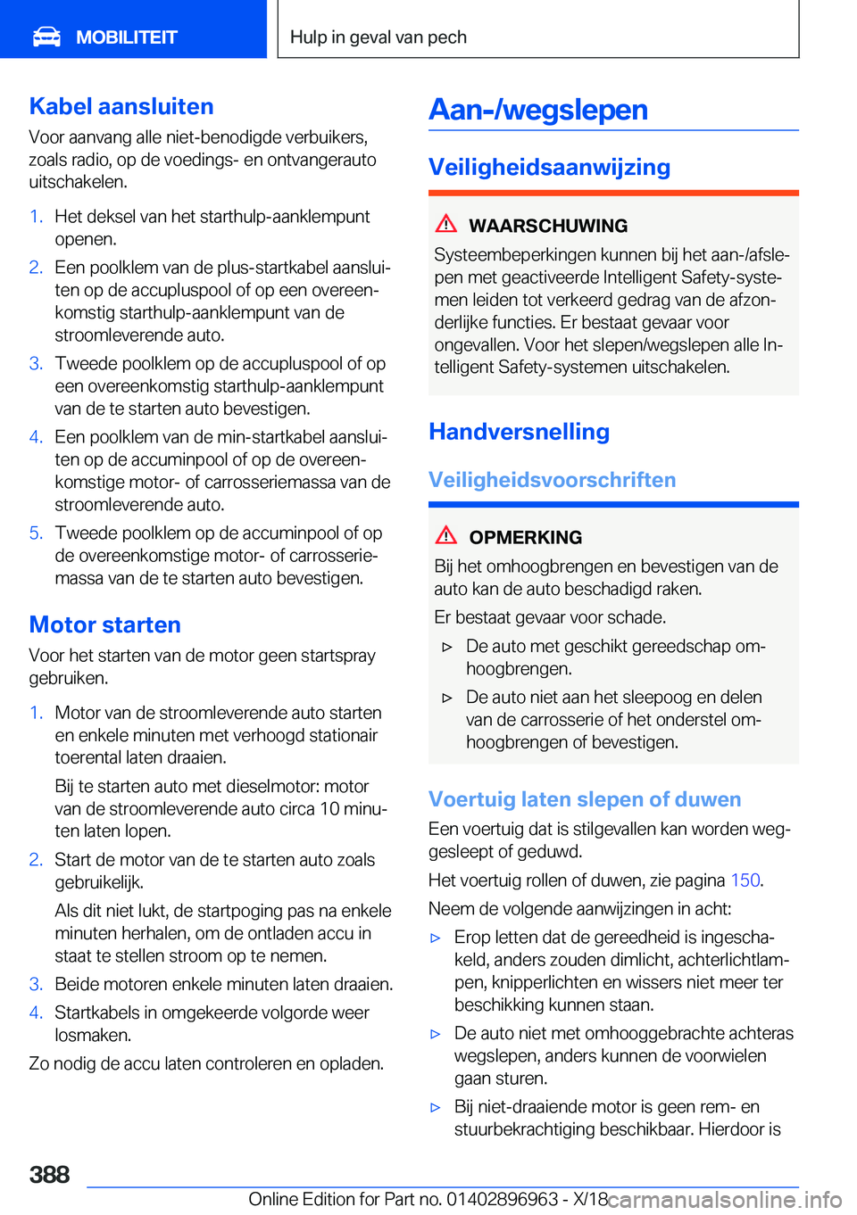 BMW 3 SERIES 2019  Instructieboekjes (in Dutch) �K�a�b�e�l��a�a�n�s�l�u�i�t�e�n
�V�o�o�r��a�a�n�v�a�n�g��a�l�l�e��n�i�e�t�-�b�e�n�o�d�i�g�d�e��v�e�r�b�u�i�k�e�r�s�,
�z�o�a�l�s��r�a�d�i�o�,��o�p��d�e��v�o�e�d�i�n�g�s�-��e�n��o�n�t�v�a�n�g