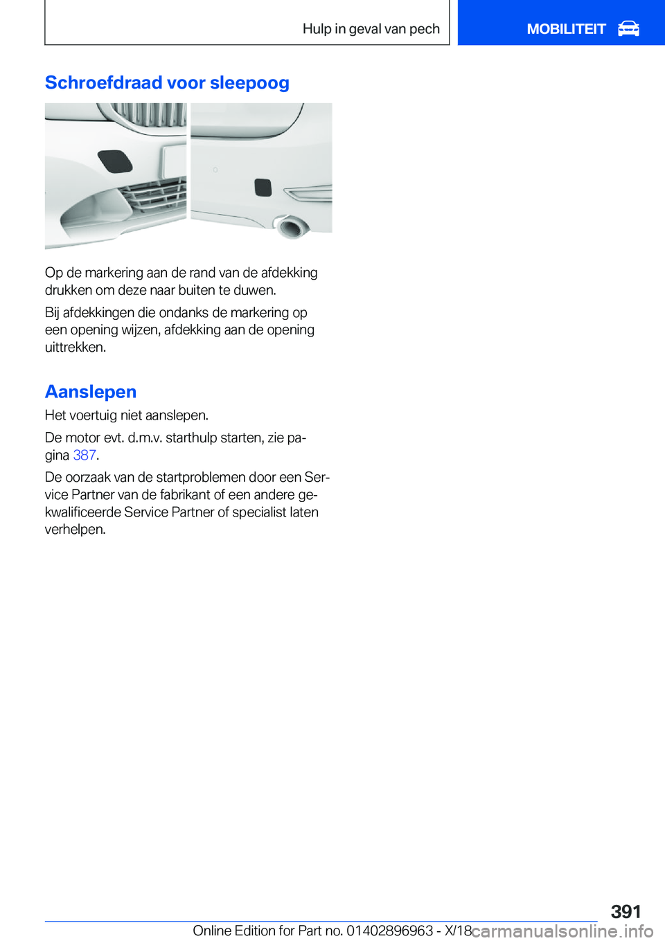 BMW 3 SERIES 2019  Instructieboekjes (in Dutch) �S�c�h�r�o�e�f�d�r�a�a�d��v�o�o�r��s�l�e�e�p�o�o�g
�O�p��d�e��m�a�r�k�e�r�i�n�g��a�a�n��d�e��r�a�n�d��v�a�n��d�e��a�f�d�e�k�k�i�n�g�d�r�u�k�k�e�n��o�m��d�e�z�e��n�a�a�r��b�u�i�t�e�n��t�