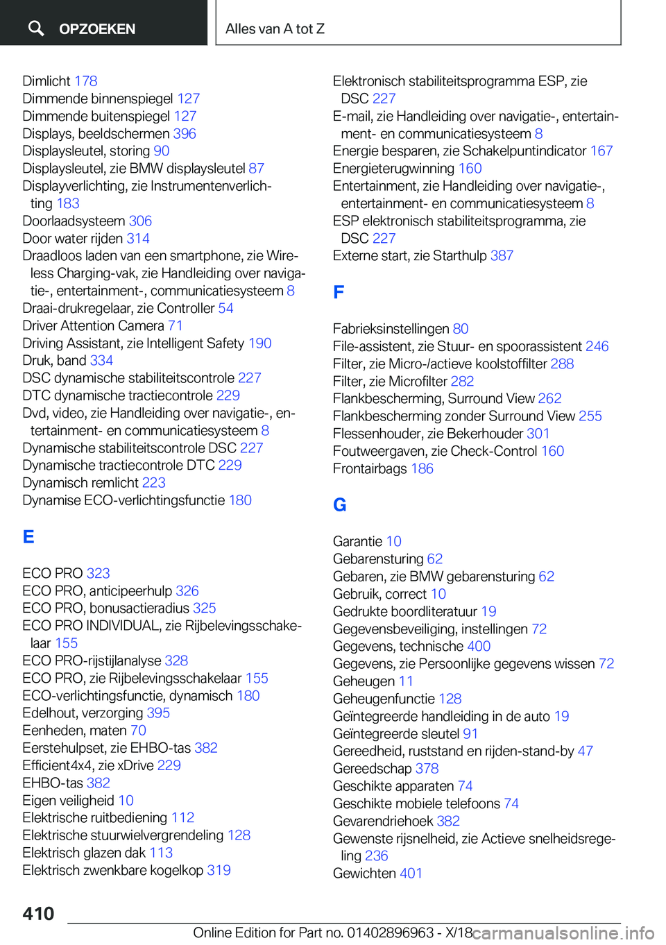 BMW 3 SERIES 2019  Instructieboekjes (in Dutch) �D�i�m�l�i�c�h�t��1�7�8�
�D�i�m�m�e�n�d�e��b�i�n�n�e�n�s�p�i�e�g�e�l� �1�2�7�
�D�i�m�m�e�n�d�e��b�u�i�t�e�n�s�p�i�e�g�e�l� �1�2�7�
�D�i�s�p�l�a�y�s�,��b�e�e�l�d�s�c�h�e�r�m�e�n� �3�9�6�
�D�