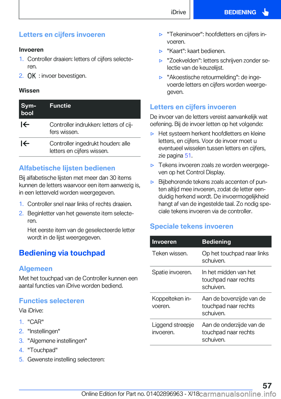 BMW 3 SERIES 2019  Instructieboekjes (in Dutch) �L�e�t�t�e�r�s��e�n��c�i�j�f�e�r�s��i�n�v�o�e�r�e�n�I�n�v�o�e�r�e�n�1�.�C�o�n�t�r�o�l�l�e�r��d�r�a�a�i�e�n�:��l�e�t�t�e�r�s��o�f��c�i�j�f�e�r�s��s�e�l�e�c�t�ej�r�e�n�.�2�.���:��i�n�v�o�e�r