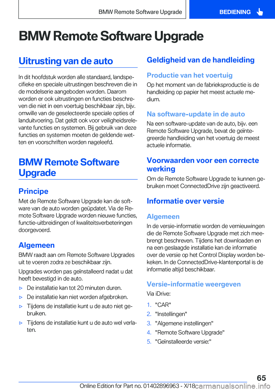 BMW 3 SERIES 2019  Instructieboekjes (in Dutch) �B�M�W��R�e�m�o�t�e��S�o�f�t�w�a�r�e��U�p�g�r�a�d�e�U�i�t�r�u�s�t�i�n�g��v�a�n��d�e��a�u�t�o
�I�n��d�i�t��h�o�o�f�d�s�t�u�k��w�o�r�d�e�n��a�l�l�e��s�t�a�n�d�a�a�r�d�,��l�a�n�d�s�p�ej�c�i�