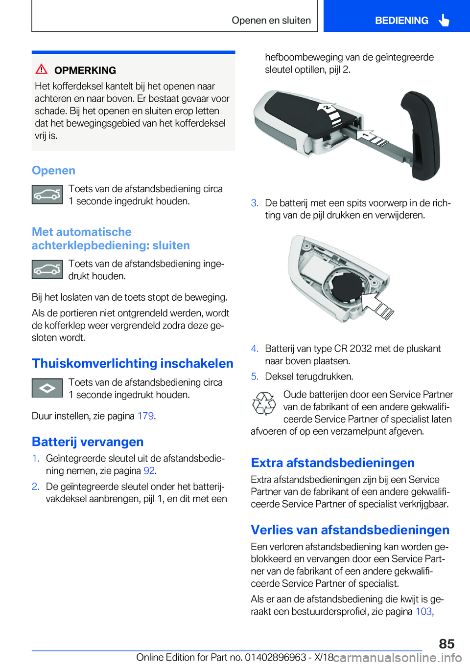 BMW 3 SERIES 2019  Instructieboekjes (in Dutch) �O�P�M�E�R�K�I�N�G
�H�e�t��k�o�f�f�e�r�d�e�k�s�e�l��k�a�n�t�e�l�t��b�i�j��h�e�t��o�p�e�n�e�n��n�a�a�r �a�c�h�t�e�r�e�n��e�n��n�a�a�r��b�o�v�e�n�.��E�r��b�e�s�t�a�a�t��g�e�v�a�a�r��v�o�o�r