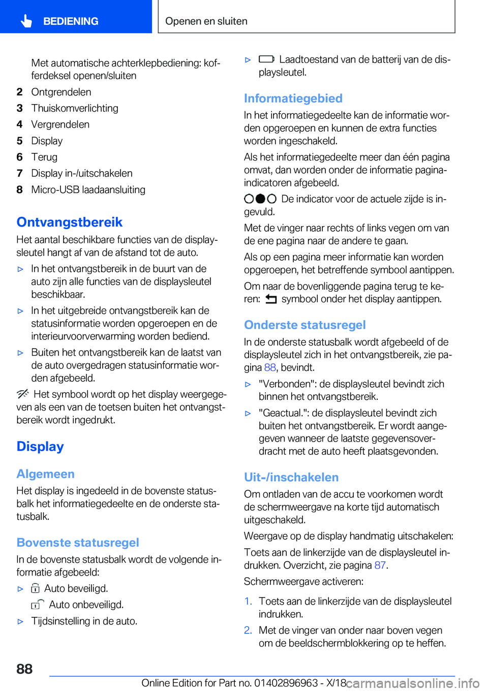 BMW 3 SERIES 2019  Instructieboekjes (in Dutch) �M�e�t��a�u�t�o�m�a�t�i�s�c�h�e��a�c�h�t�e�r�k�l�e�p�b�e�d�i�e�n�i�n�g�:��k�o�fj
�f�e�r�d�e�k�s�e�l��o�p�e�n�e�n�/�s�l�u�i�t�e�n�2�O�n�t�g�r�e�n�d�e�l�e�n�3�T�h�u�i�s�k�o�m�v�e�r�l�i�c�h�t�i�n�g�