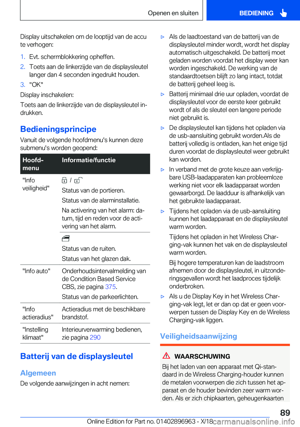 BMW 3 SERIES 2019  Instructieboekjes (in Dutch) �D�i�s�p�l�a�y��u�i�t�s�c�h�a�k�e�l�e�n��o�m��d�e��l�o�o�p�t�i�j�d��v�a�n��d�e��a�c�c�u�t�e��v�e�r�h�o�g�e�n�:�1�.�E�v�t�.��s�c�h�e�r�m�b�l�o�k�k�e�r�i�n�g��o�p�h�e�f�f�e�n�.�2�.�T�o�e�t�s�