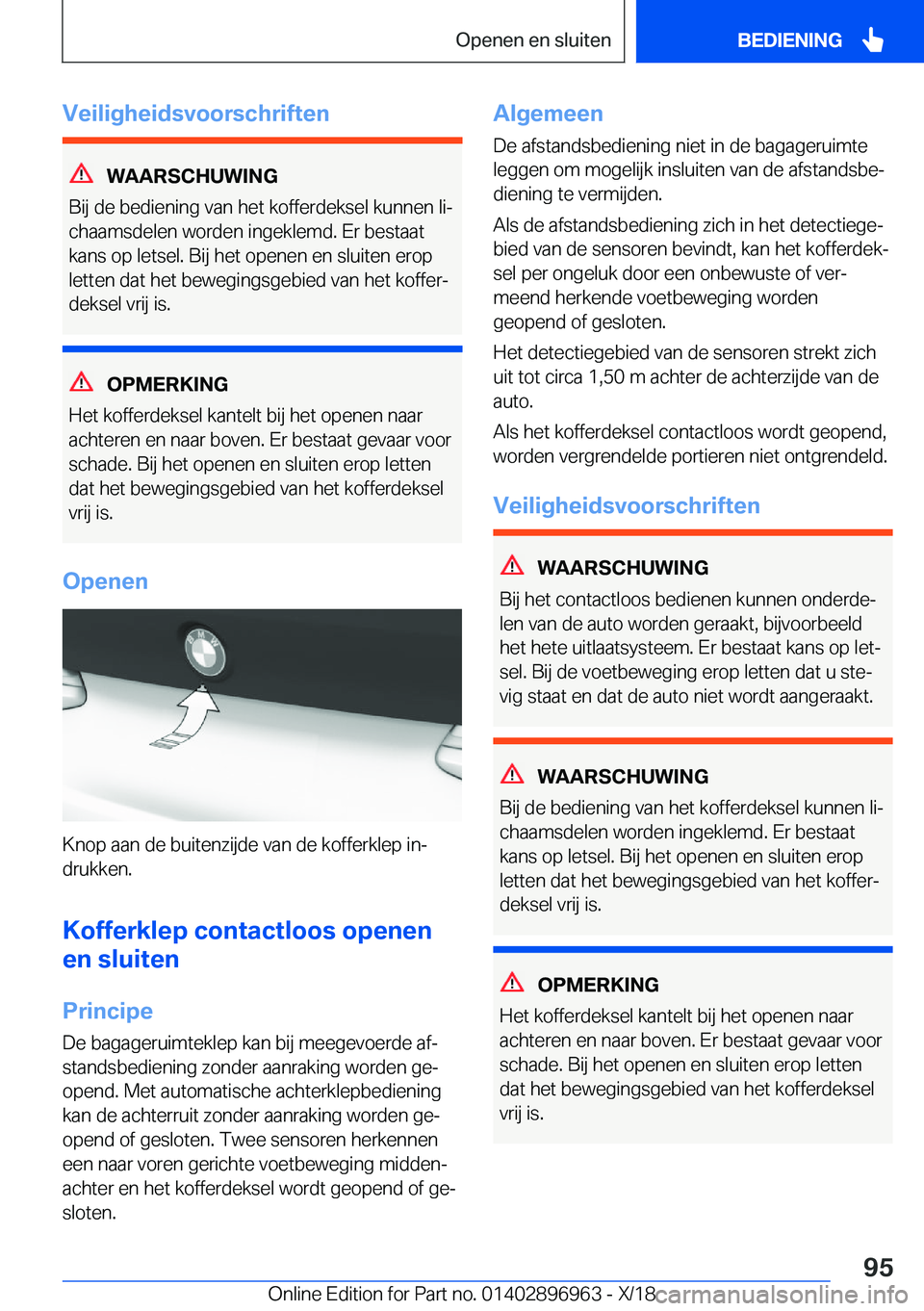 BMW 3 SERIES 2019  Instructieboekjes (in Dutch) �V�e�i�l�i�g�h�e�i�d�s�v�o�o�r�s�c�h�r�i�f�t�e�n
�W�A�A�R�S�C�H�U�W�I�N�G
�B�i�j��d�e��b�e�d�i�e�n�i�n�g��v�a�n��h�e�t��k�o�f�f�e�r�d�e�k�s�e�l��k�u�n�n�e�n��l�ij �c�h�a�a�m�s�d�e�l�e�n��w�o�