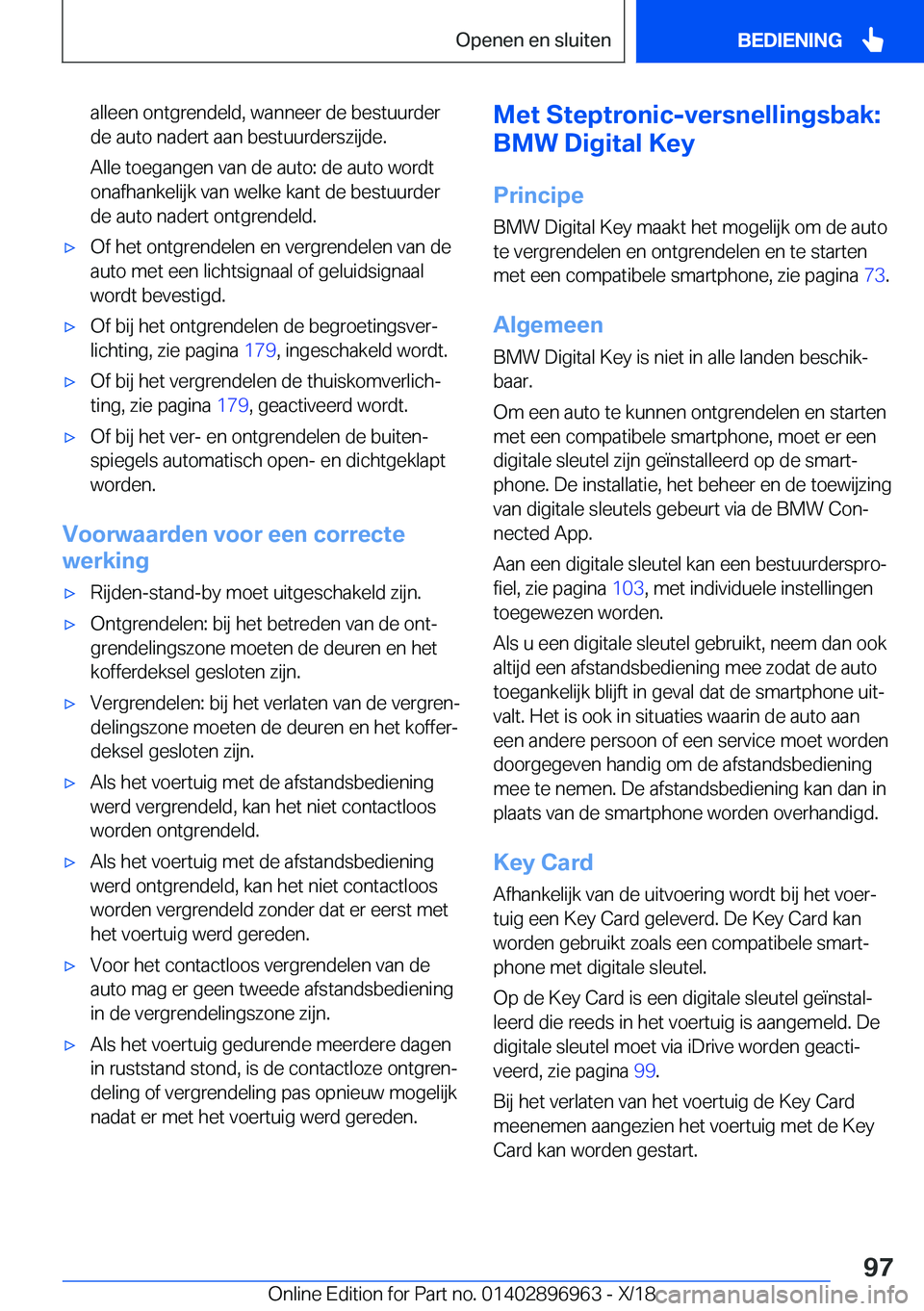 BMW 3 SERIES 2019  Instructieboekjes (in Dutch) �a�l�l�e�e�n��o�n�t�g�r�e�n�d�e�l�d�,��w�a�n�n�e�e�r��d�e��b�e�s�t�u�u�r�d�e�r
�d�e��a�u�t�o��n�a�d�e�r�t��a�a�n��b�e�s�t�u�u�r�d�e�r�s�z�i�j�d�e�.
�A�l�l�e��t�o�e�g�a�n�g�e�n��v�a�n��d�e�