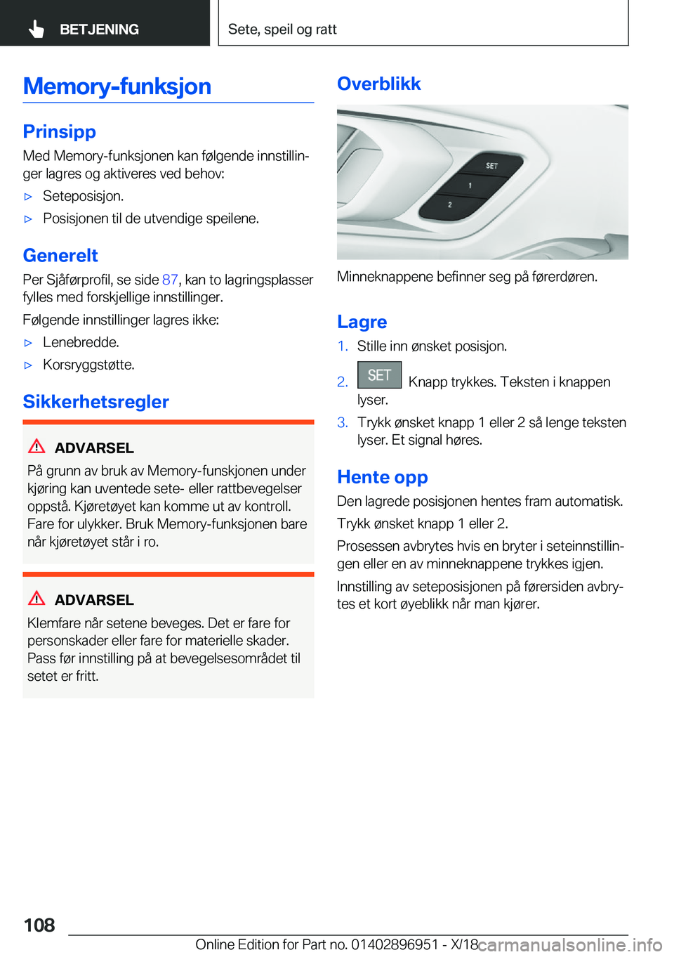 BMW 3 SERIES 2019  InstruksjonsbØker (in Norwegian) �M�e�m�o�r�y�-�f�u�n�k�s�j�o�n
�P�r�i�n�s�i�p�p
�M�e�d��M�e�m�o�r�y�-�f�u�n�k�s�j�o�n�e�n��k�a�n��f�