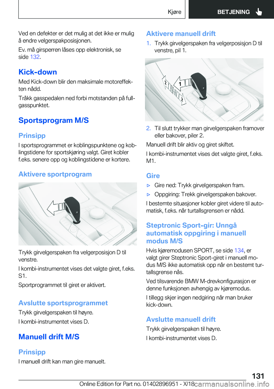 BMW 3 SERIES 2019  InstruksjonsbØker (in Norwegian) �V�e�d��e�n��d�e�f�e�k�t�e�r��e�r��d�e�t��m�u�l�i�g��a�t��d�e�t��i�k�k�e��e�r��m�u�l�i�g
�å��e�n�d�r�e��v�e�l�g�e�r�s�p�a�k�p�o�s�i�s�j�o�n�e�n�.
�E�v�.��m�å��g�i�r�s�p�e�r�r�e�n��l�