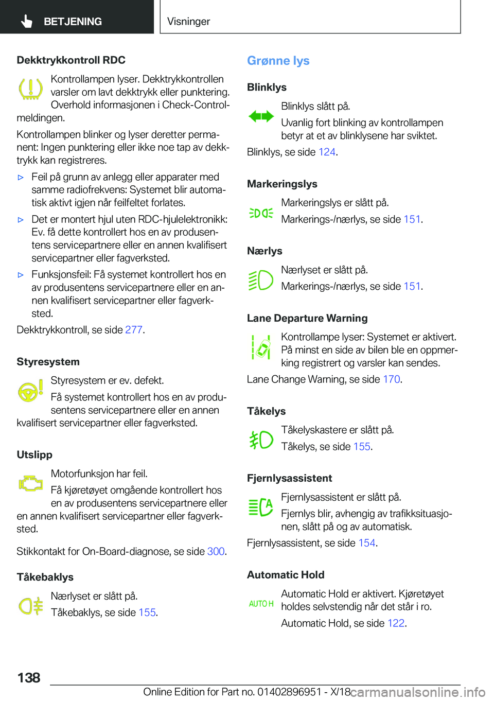 BMW 3 SERIES 2019  InstruksjonsbØker (in Norwegian) �D�e�k�k�t�r�y�k�k�o�n�t�r�o�l�l��R�D�C�K�o�n�t�r�o�l�l�a�m�p�e�n��l�y�s�e�r�.��D�e�k�k�t�r�y�k�k�o�n�t�r�o�l�l�e�n
�v�a�r�s�l�e�r��o�m��l�a�v�t��d�e�k�k�t�r�y�k�k��e�l�l�e�r��p�u�n�k�t�e�r�i�