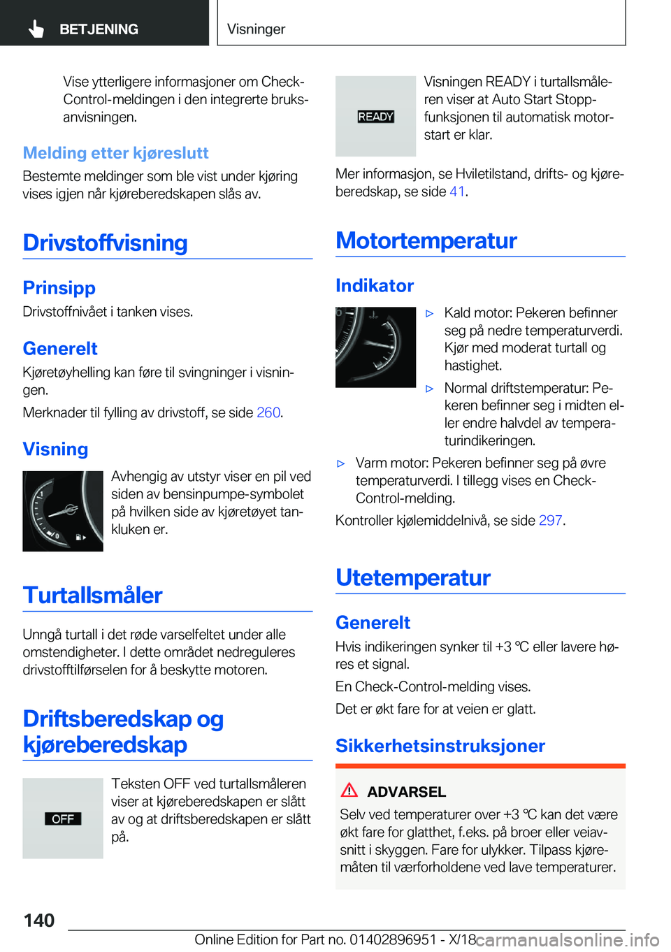 BMW 3 SERIES 2019  InstruksjonsbØker (in Norwegian) �V�i�s�e��y�t�t�e�r�l�i�g�e�r�e��i�n�f�o�r�m�a�s�j�o�n�e�r��o�m��C�h�e�c�k�-�C�o�n�t�r�o�l�-�m�e�l�d�i�n�g�e�n��i��d�e�n��i�n�t�e�g�r�e�r�t�e��b�r�u�k�sj
�a�n�v�i�s�n�i�n�g�e�n�.
�M�e�l�d�i�n