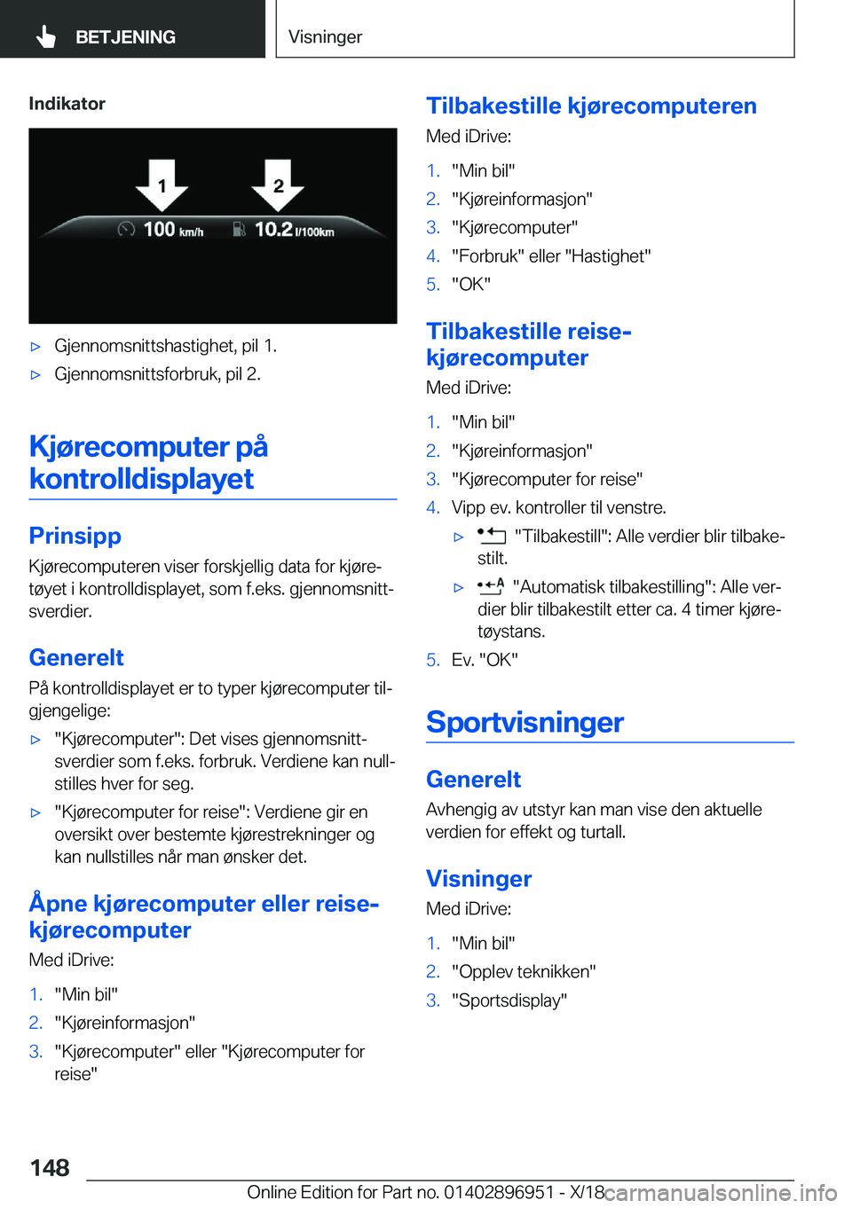 BMW 3 SERIES 2019  InstruksjonsbØker (in Norwegian) �I�n�d�i�k�a�t�o�rx�G�j�e�n�n�o�m�s�n�i�t�t�s�h�a�s�t�i�g�h�e�t�,��p�i�l��1�.x�G�j�e�n�n�o�m�s�n�i�t�t�s�f�o�r�b�r�u�k�,��p�i�l��2�.
�K�j�