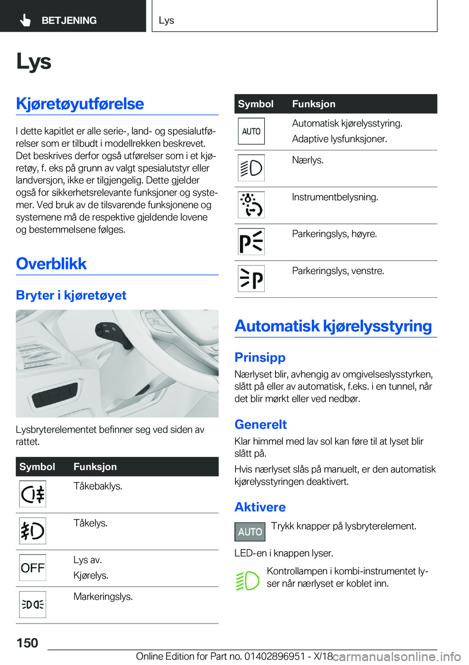BMW 3 SERIES 2019  InstruksjonsbØker (in Norwegian) �L�y�s�K�j�