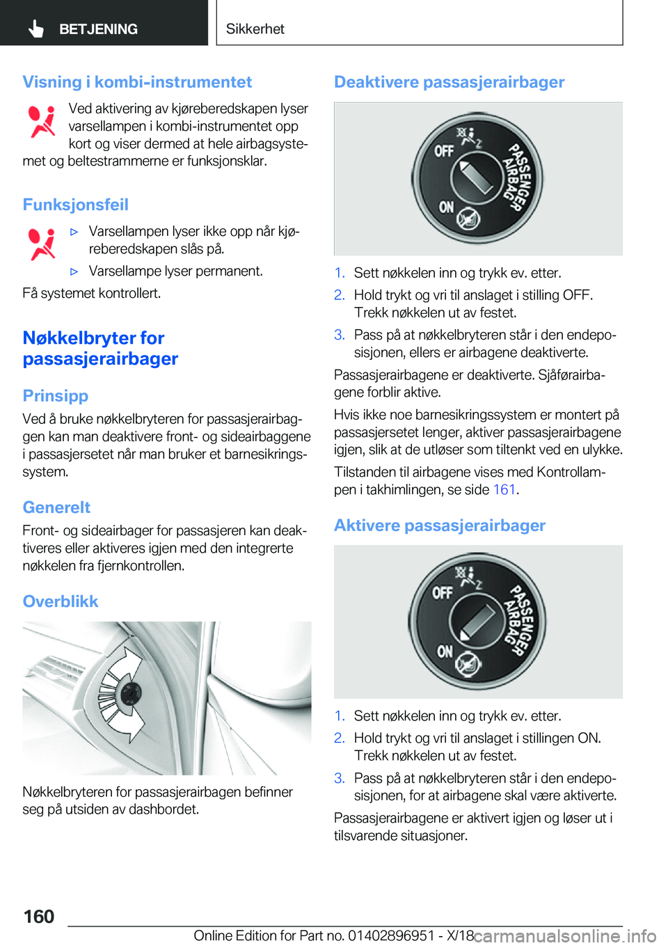 BMW 3 SERIES 2019  InstruksjonsbØker (in Norwegian) �V�i�s�n�i�n�g��i��k�o�m�b�i�-�i�n�s�t�r�u�m�e�n�t�e�t�V�e�d��a�k�t�i�v�e�r�i�n�g��a�v��k�j�