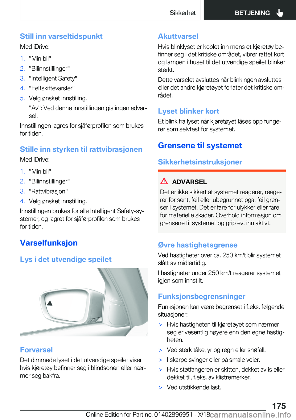 BMW 3 SERIES 2019  InstruksjonsbØker (in Norwegian) �S�t�i�l�l��i�n�n��v�a�r�s�e�l�t�i�d�s�p�u�n�k�t�M�e�d��i�D�r�i�v�e�:�1�.��M�i�n��b�i�l��2�.��B�i�l�i�n�n�s�t�i�l�l�i�n�g�e�r��3�.��I�n�t�e�l�l�i�g�e�n�t��S�a�f�e�t�y��4�.��F�e�l�t�s�k�i�f