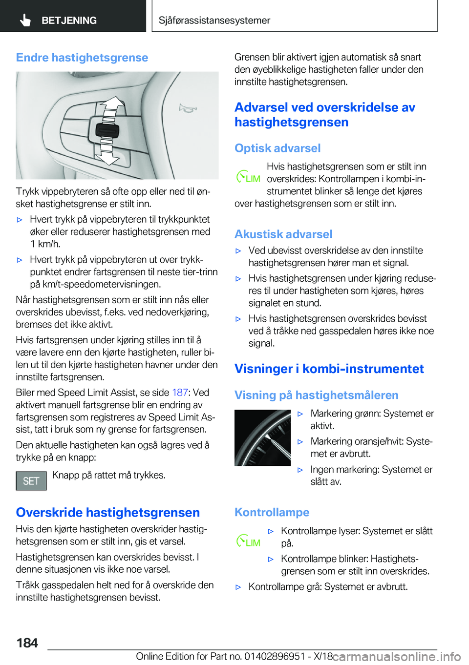 BMW 3 SERIES 2019  InstruksjonsbØker (in Norwegian) �E�n�d�r�e��h�a�s�t�i�g�h�e�t�s�g�r�e�n�s�e
�T�r�y�k�k��v�i�p�p�e�b�r�y�t�e�r�e�n��s�å��o�f�t�e��o�p�p��e�l�l�e�r��n�e�d��t�i�l��