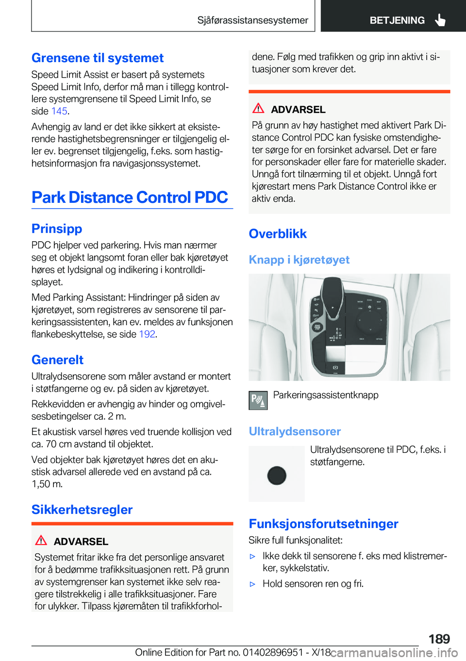 BMW 3 SERIES 2019  InstruksjonsbØker (in Norwegian) �G�r�e�n�s�e�n�e��t�i�l��s�y�s�t�e�m�e�t
�S�p�e�e�d��L�i�m�i�t��A�s�s�i�s�t��e�r��b�a�s�e�r�t��p�å��s�y�s�t�e�m�e�t�s
�S�p�e�e�d��L�i�m�i�t��I�n�f�o�,��d�e�r�f�o�r��m�å��m�a�n��i��t�i
