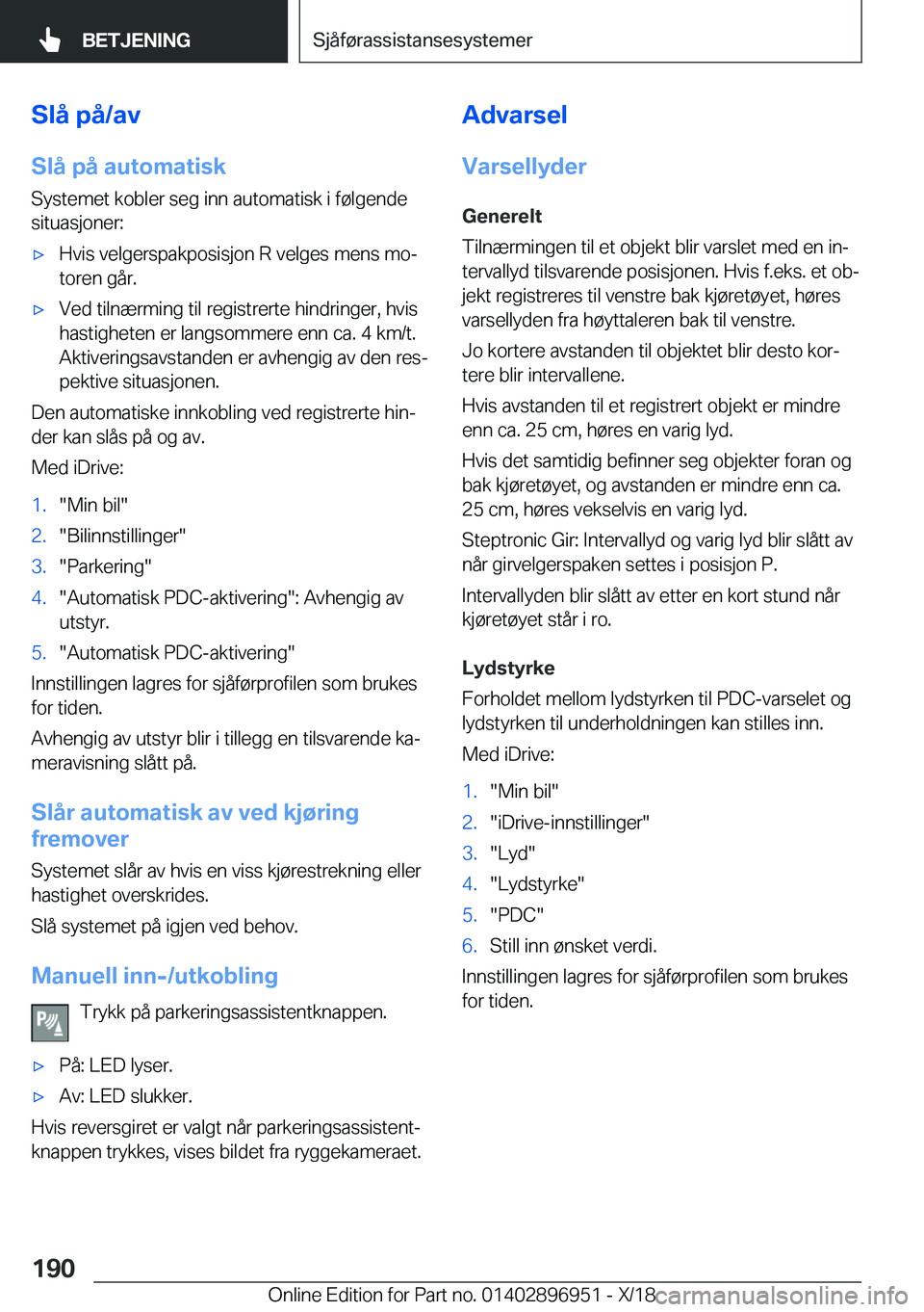 BMW 3 SERIES 2019  InstruksjonsbØker (in Norwegian) �S�l�å��p�å�/�a�v�S�l�å��p�å��a�u�t�o�m�a�t�i�s�k
�S�y�s�t�e�m�e�t��k�o�b�l�e�r��s�e�g��i�n�n��a�u�t�o�m�a�t�i�s�k��i��f�