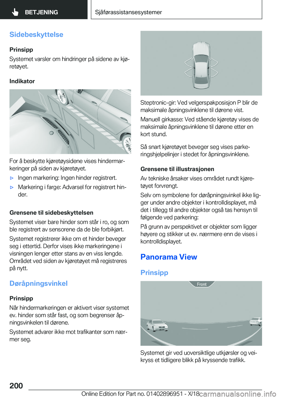 BMW 3 SERIES 2019  InstruksjonsbØker (in Norwegian) �S�i�d�e�b�e�s�k�y�t�t�e�l�s�e
�P�r�i�n�s�i�p�p
�S�y�s�t�e�m�e�t��v�a�r�s�l�e�r��o�m��h�i�n�d�r�i�n�g�e�r��p�å��s�i�d�e�n�e��a�v��k�j�