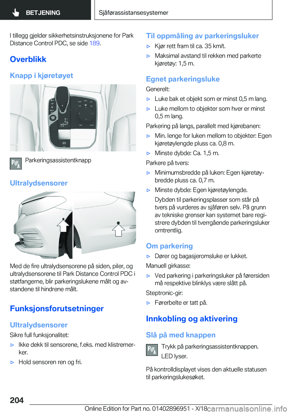 BMW 3 SERIES 2019  InstruksjonsbØker (in Norwegian) �I��t�i�l�l�e�g�g��g�j�e�l�d�e�r��s�i�k�k�e�r�h�e�t�s�i�n�s�t�r�u�k�s�j�o�n�e�n�e��f�o�r��P�a�r�k
�D�i�s�t�a�n�c�e��C�o�n�t�r�o�l��P�D�C�,��s�e��s�i�d�e� �1�8�9�.
�O�v�e�r�b�l�i�k�k �K�n�a�p