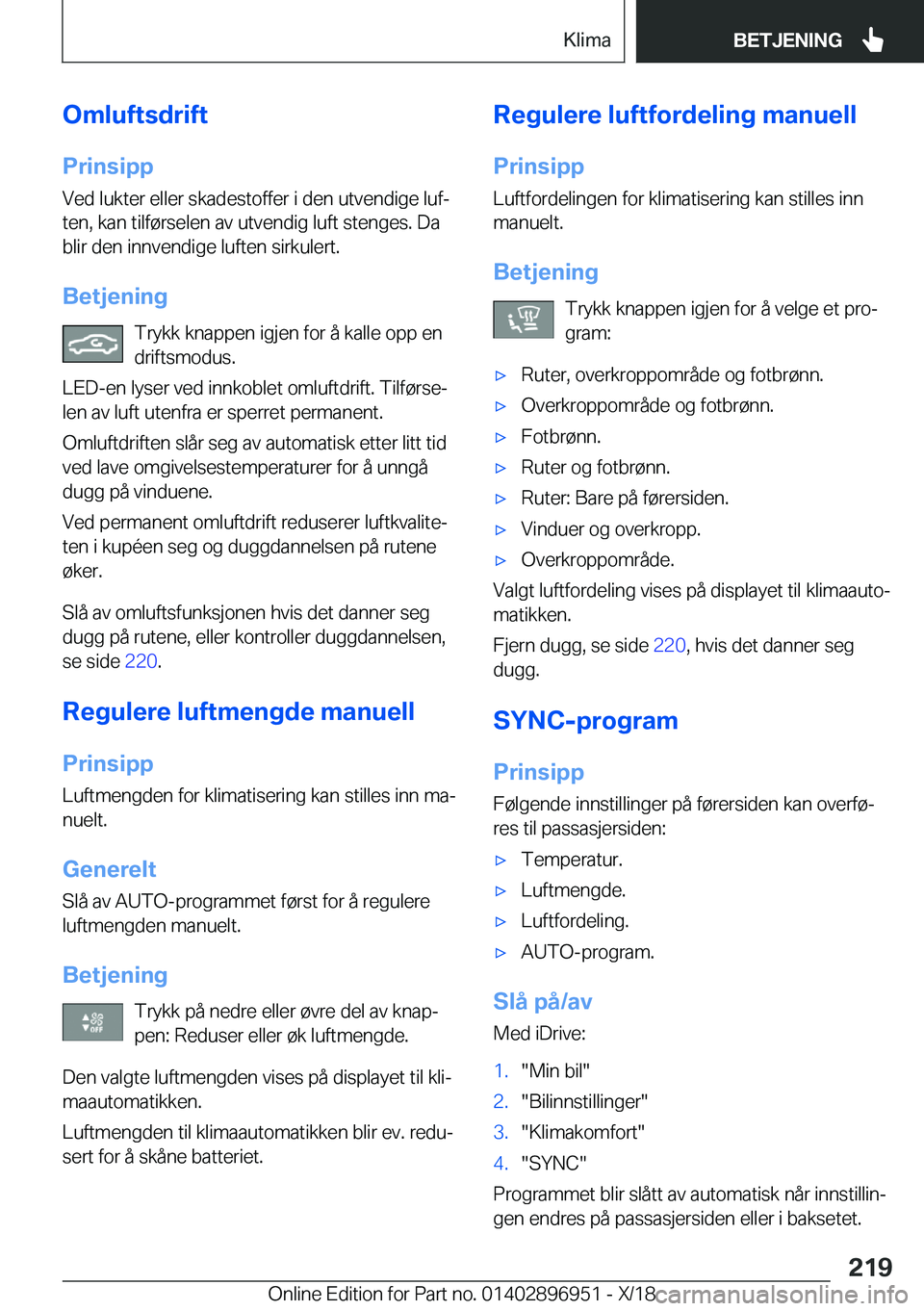 BMW 3 SERIES 2019  InstruksjonsbØker (in Norwegian) �O�m�l�u�f�t�s�d�r�i�f�t
�P�r�i�n�s�i�p�p �V�e�d��l�u�k�t�e�r��e�l�l�e�r��s�k�a�d�e�s�t�o�f�f�e�r��i��d�e�n��u�t�v�e�n�d�i�g�e��l�u�fj
�t�e�n�,��k�a�n��t�i�l�f�
