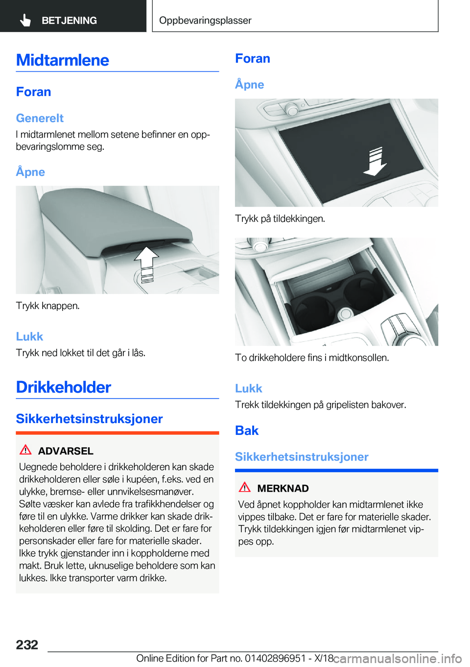 BMW 3 SERIES 2019  InstruksjonsbØker (in Norwegian) �M�i�d�t�a�r�m�l�e�n�e
�F�o�r�a�n
�G�e�n�e�r�e�l�t
�I��m�i�d�t�a�r�m�l�e�n�e�t��m�e�l�l�o�m��s�e�t�e�n�e��b�e�f�i�n�n�e�r��e�n��o�p�pj �b�e�v�a�r�i�n�g�s�l�o�m�m�e��s�e�g�.
�