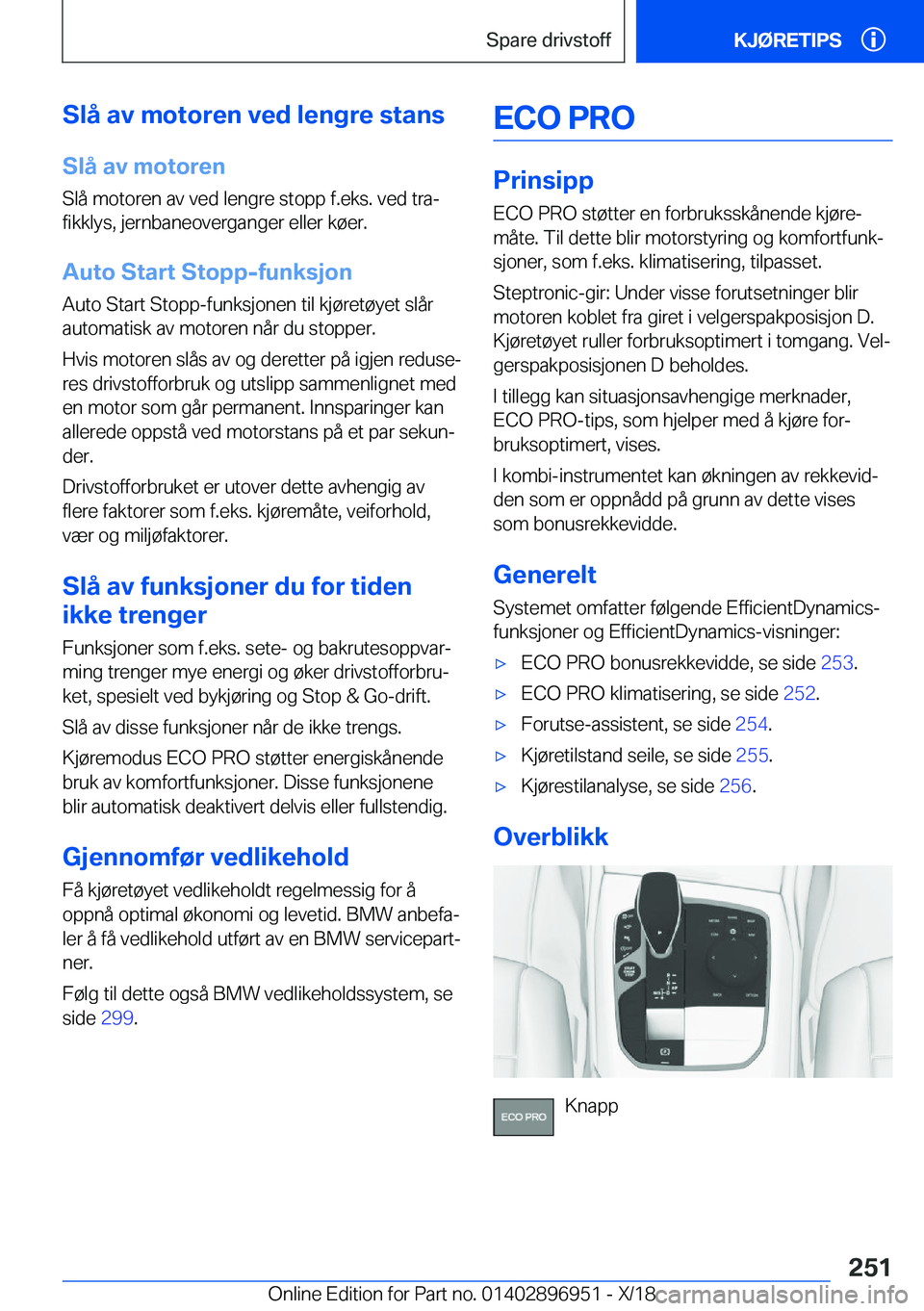 BMW 3 SERIES 2019  InstruksjonsbØker (in Norwegian) �S�l�å��a�v��m�o�t�o�r�e�n��v�e�d��l�e�n�g�r�e��s�t�a�n�s
�S�l�å��a�v��m�o�t�o�r�e�n
�S�l�å��m�o�t�o�r�e�n��a�v��v�e�d��l�e�n�g�r�e��s�t�o�p�p��f�.�e�k�s�.��v�e�d��t�r�aj
�f�i�k�k�l